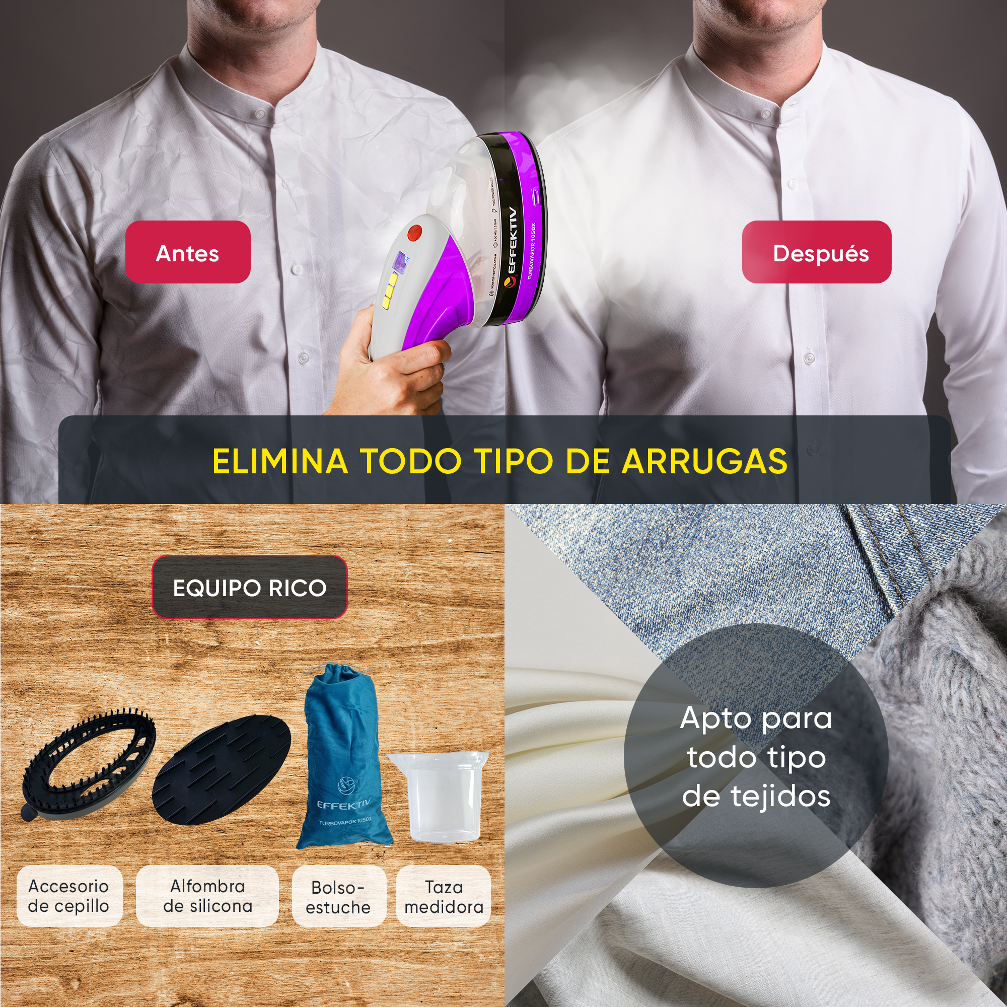 Camicia prima e dopo la vaporizzazione. Vapore, accessori e campioni di tessuto mostrati. Testo: Elimina tutte le rughe.