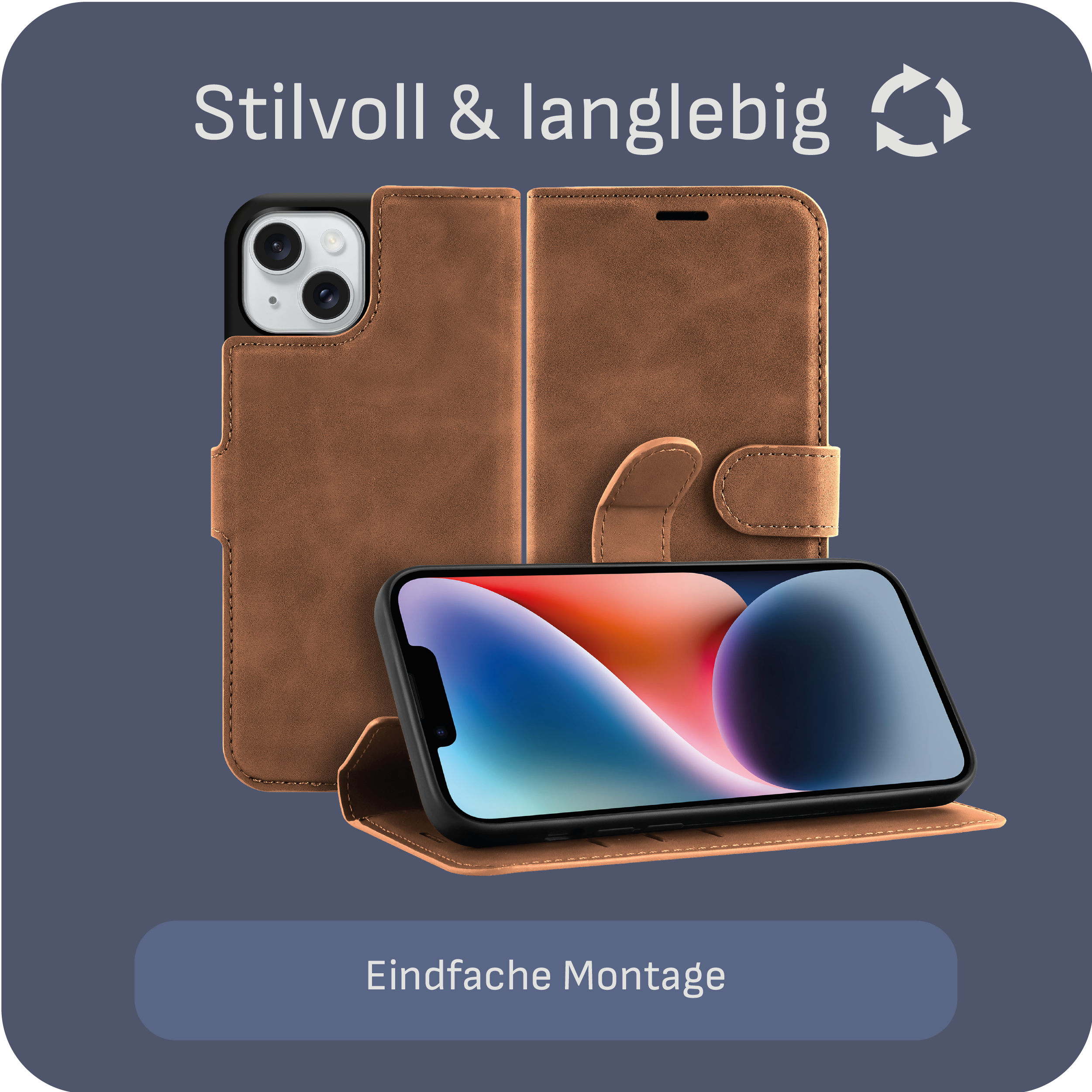 Eine braune Handyhülle, offen und geschlossen, mit einem Telefon darin. Text: Stilvoll & langlebig, Einfache Montage.