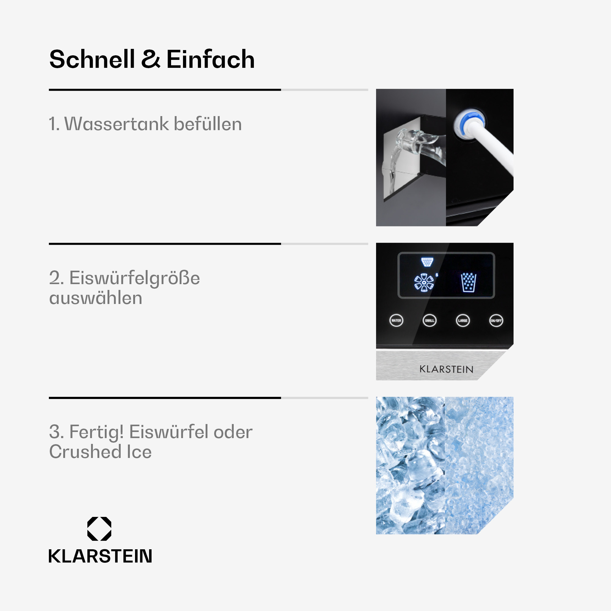 Anweisungen: Wassertank füllen, Eiswürfelgröße wählen, Eiswürfel oder Crushed Ice erhalten.