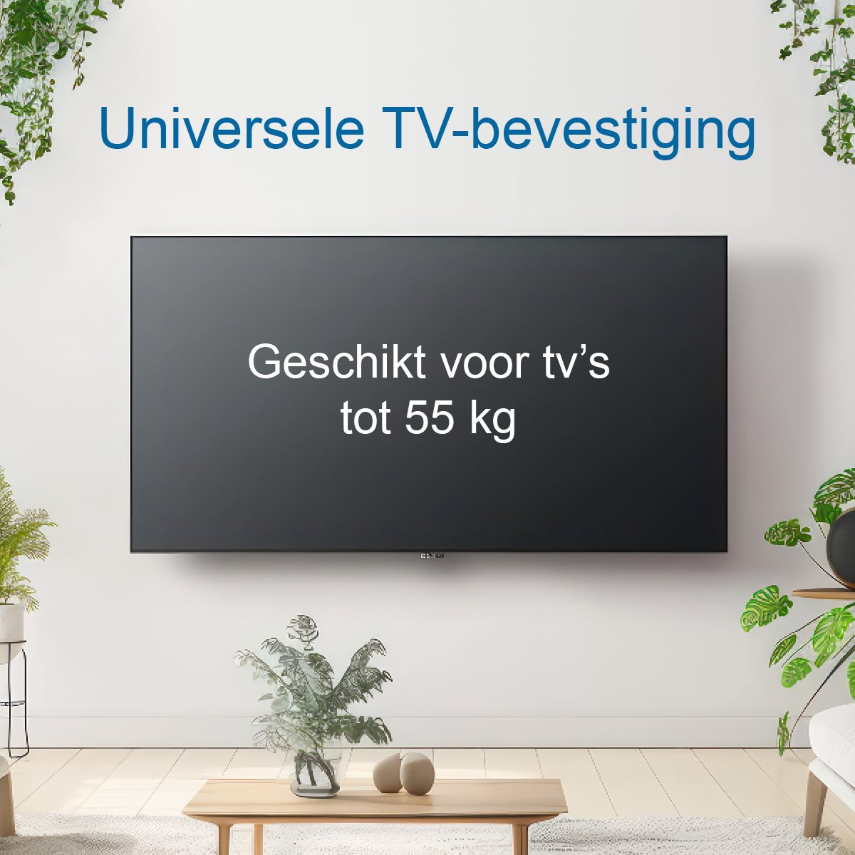 Een tv aan witte muur, tekst: Geschikt voor tv's tot 55 kg.