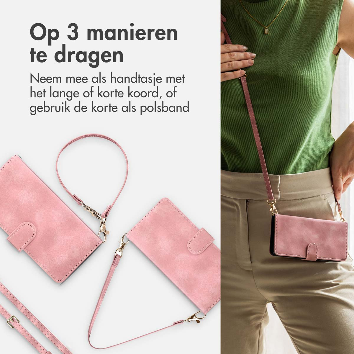 Donna che tiene in mano una custodia rosa per telefono con cinturino. Testo: Op 3 manieren te dragen. Custodie rosa.