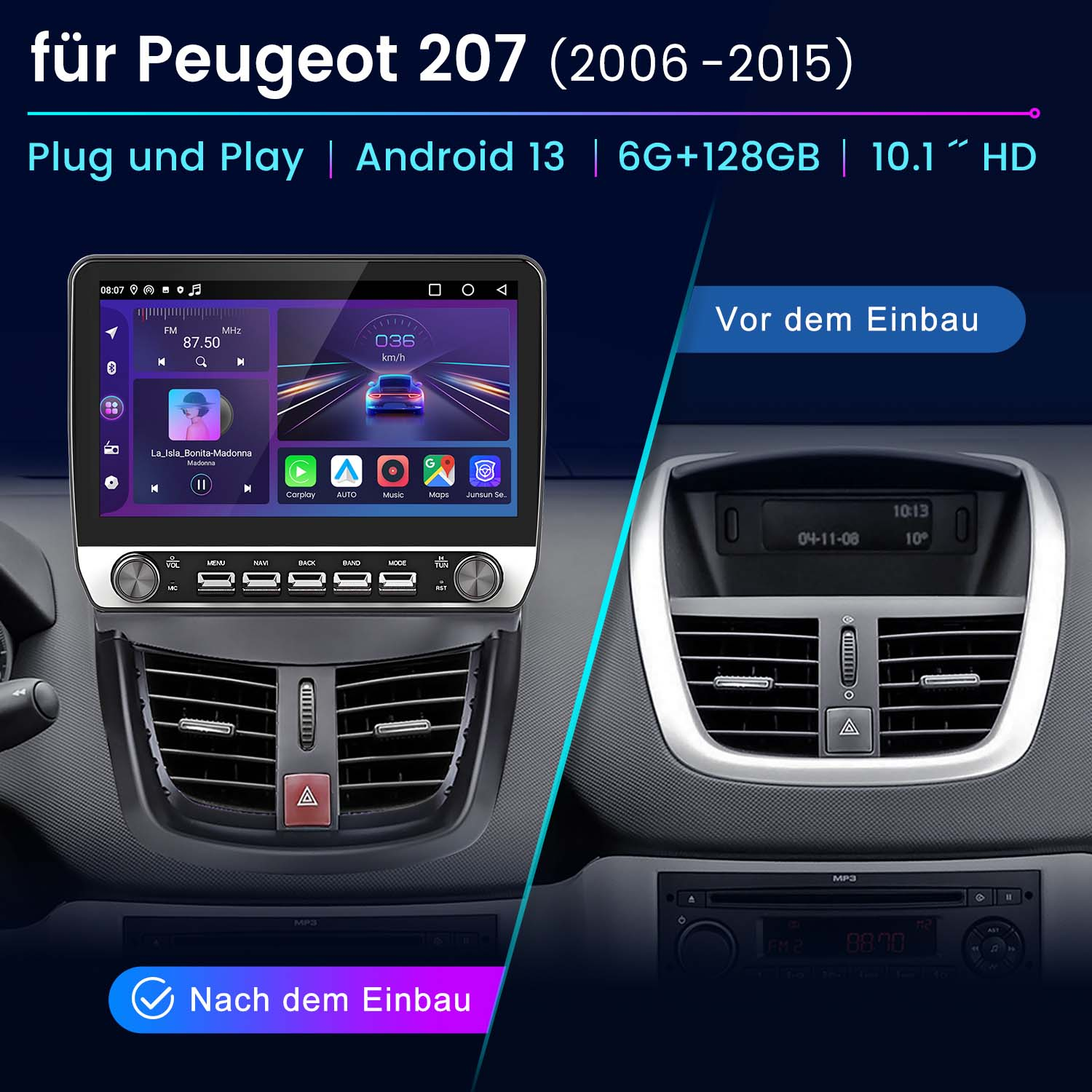 Armaturenbrett mit Infotainmentsystem, vor und nach dem Einbau, für Peugeot 207.