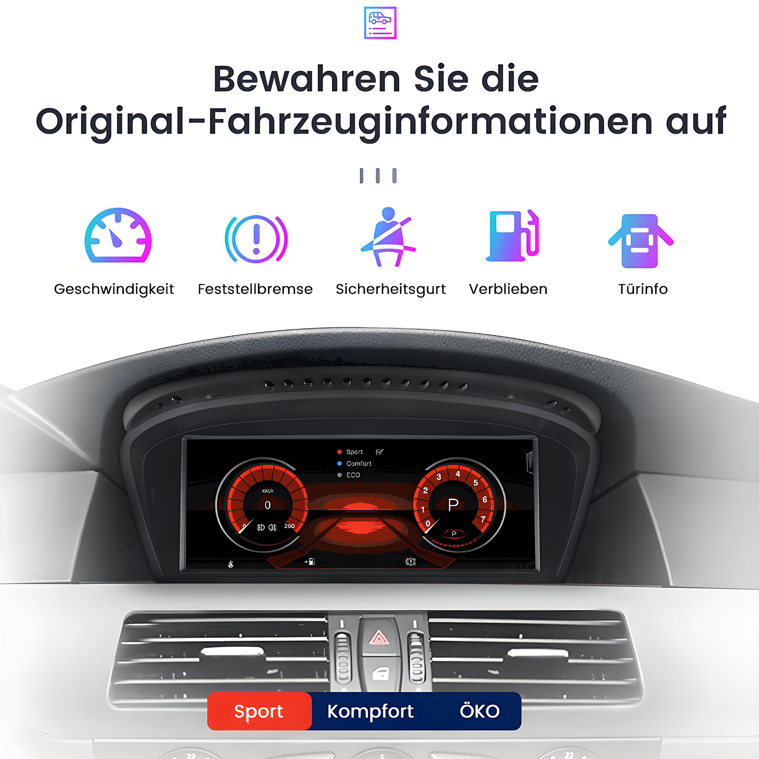 Armaturenbrett mit Display, das Fahrzeuginformationen anzeigt. Text oben: 'Behalten Sie die ursprünglichen Fahrzeuginformationen'.