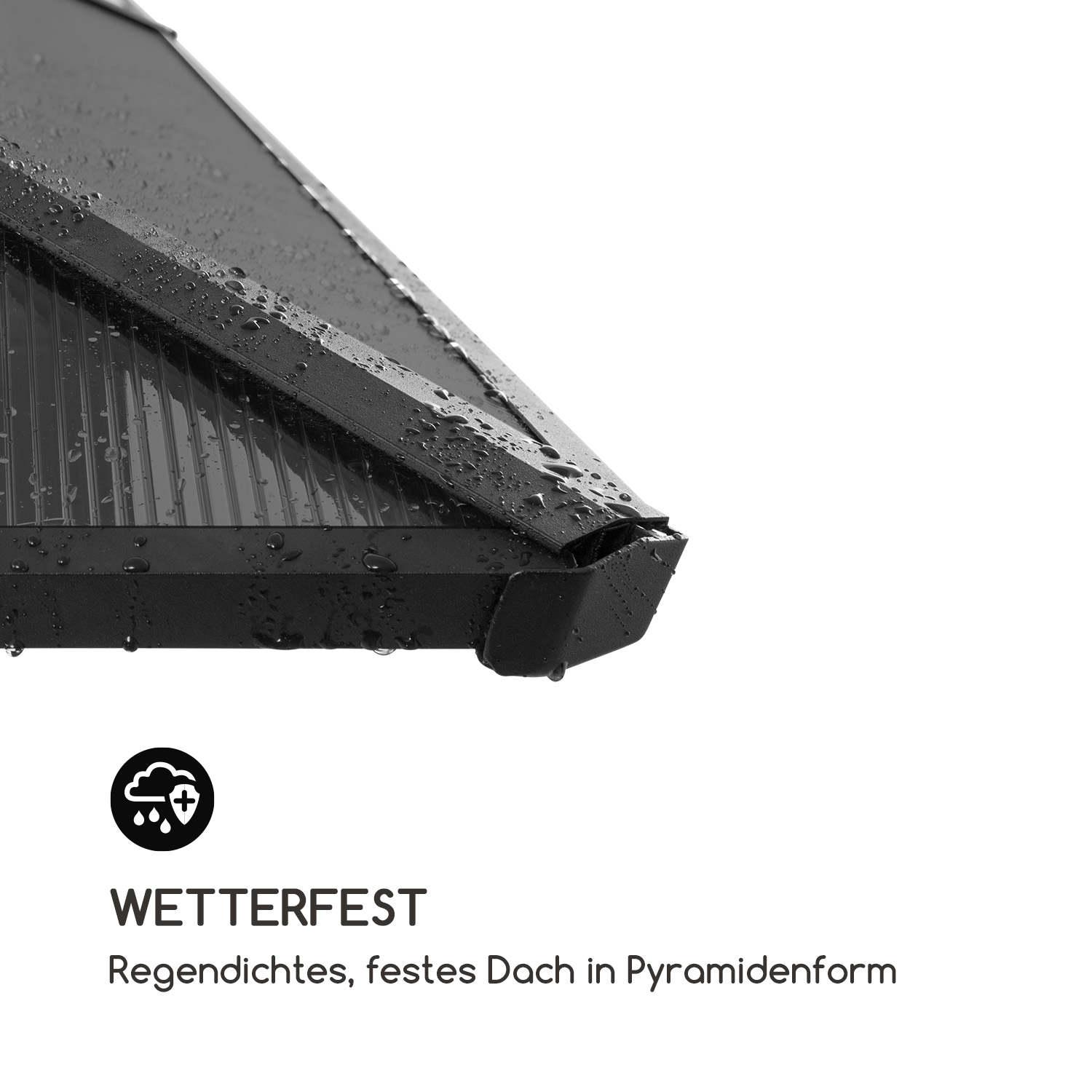 Schwarzes pyramidenförmiges Dach mit Wassertropfen. Es ist wetterfest, der Hintergrund ist weiß.