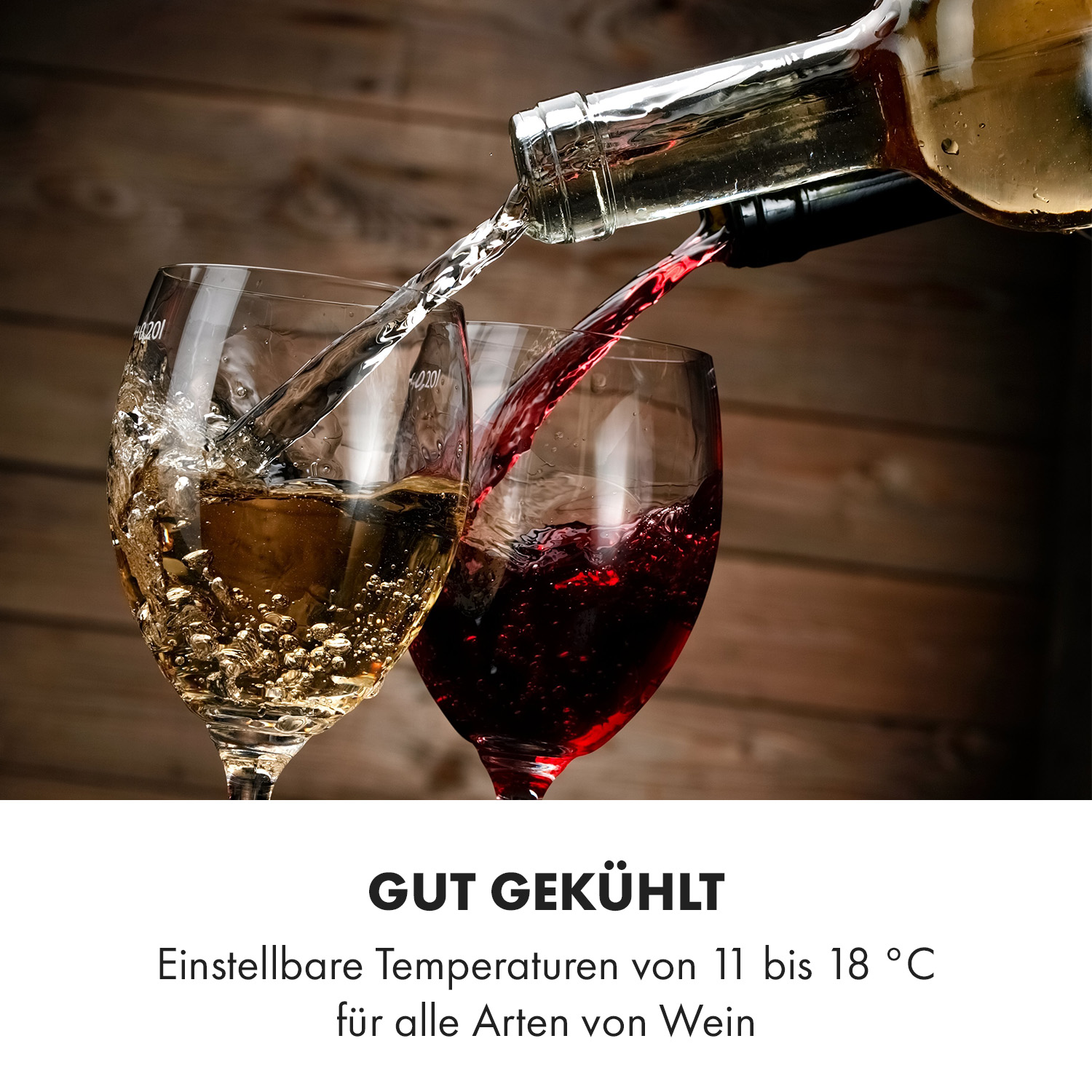 Weingläser werden mit Weiß- und Rotwein gefüllt. Text darunter: 'Gut Gekühlt'.