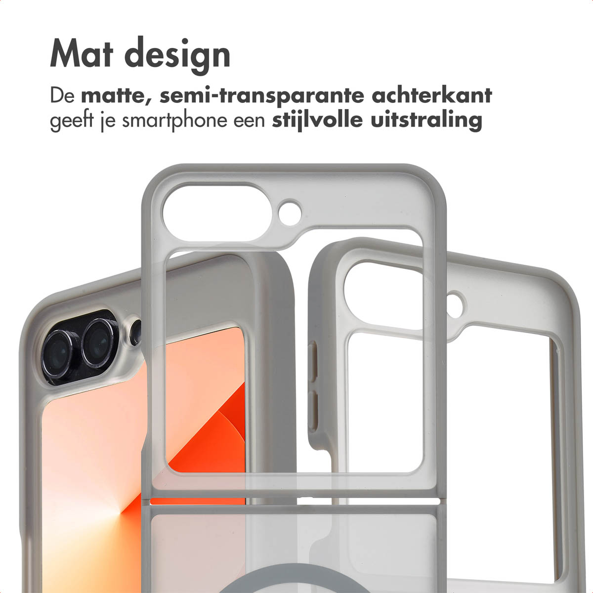Drie telefoonhoesjes in het wit. Tekst: 'Mat design. De matte, semi-transparante achterkant geeft je smartphone een stijlvolle uitstraling'.