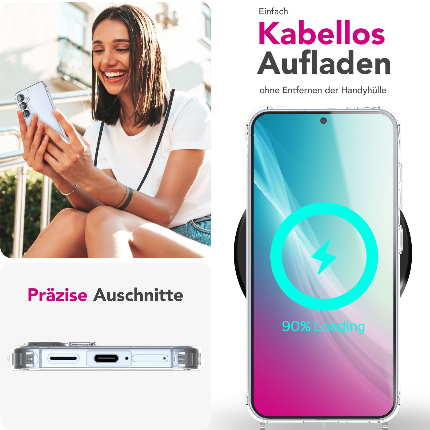 Frau hält ein Telefon. Ein Telefon zeigt das Aufladen an. Text: Präzise Aussparungen, 90% Ladevorgang und kabelloses Laden.