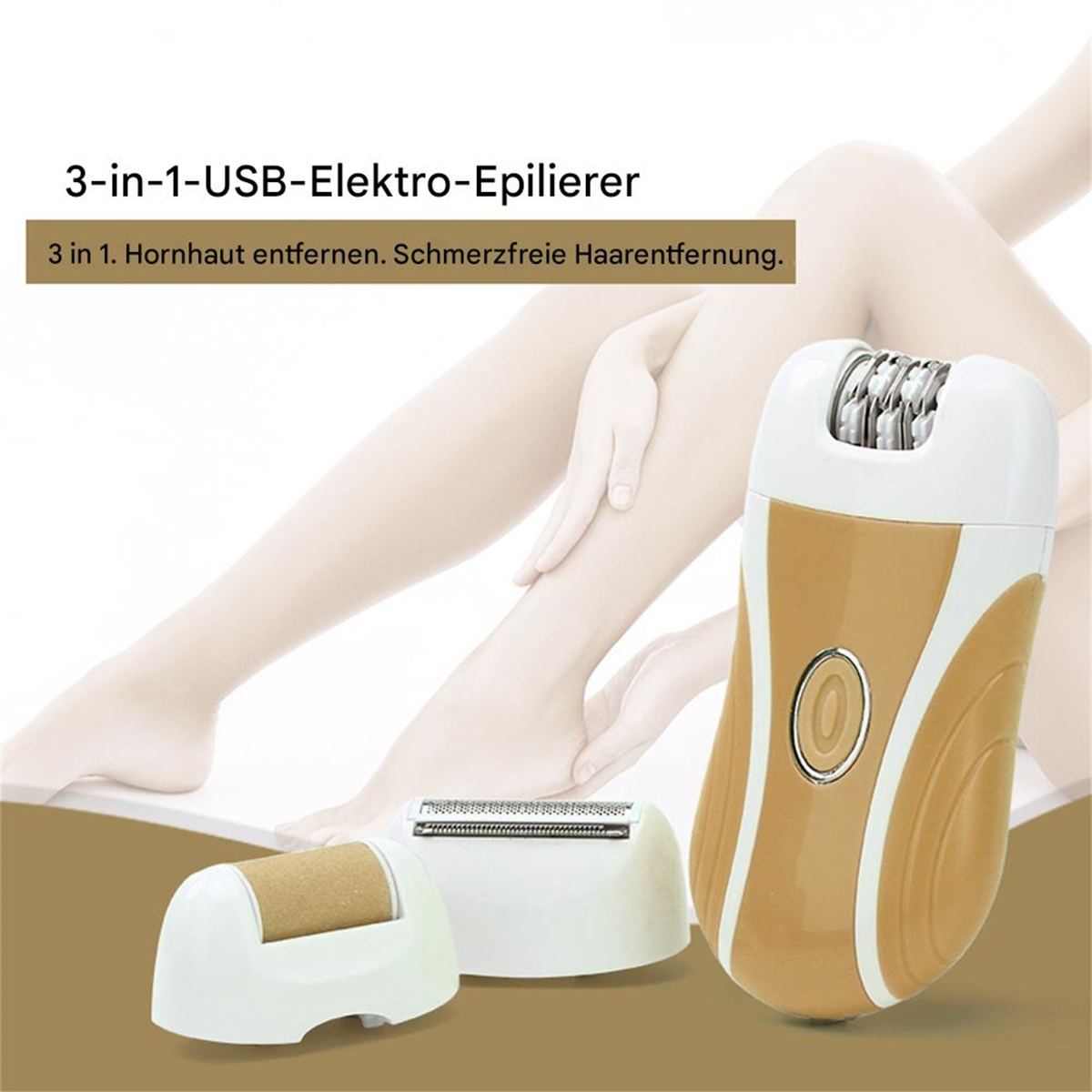 Ein Epilierer mit Aufsätzen, der Beine zeigt, mit Text: 3-in-1-USB-Elektro-Epilierer.