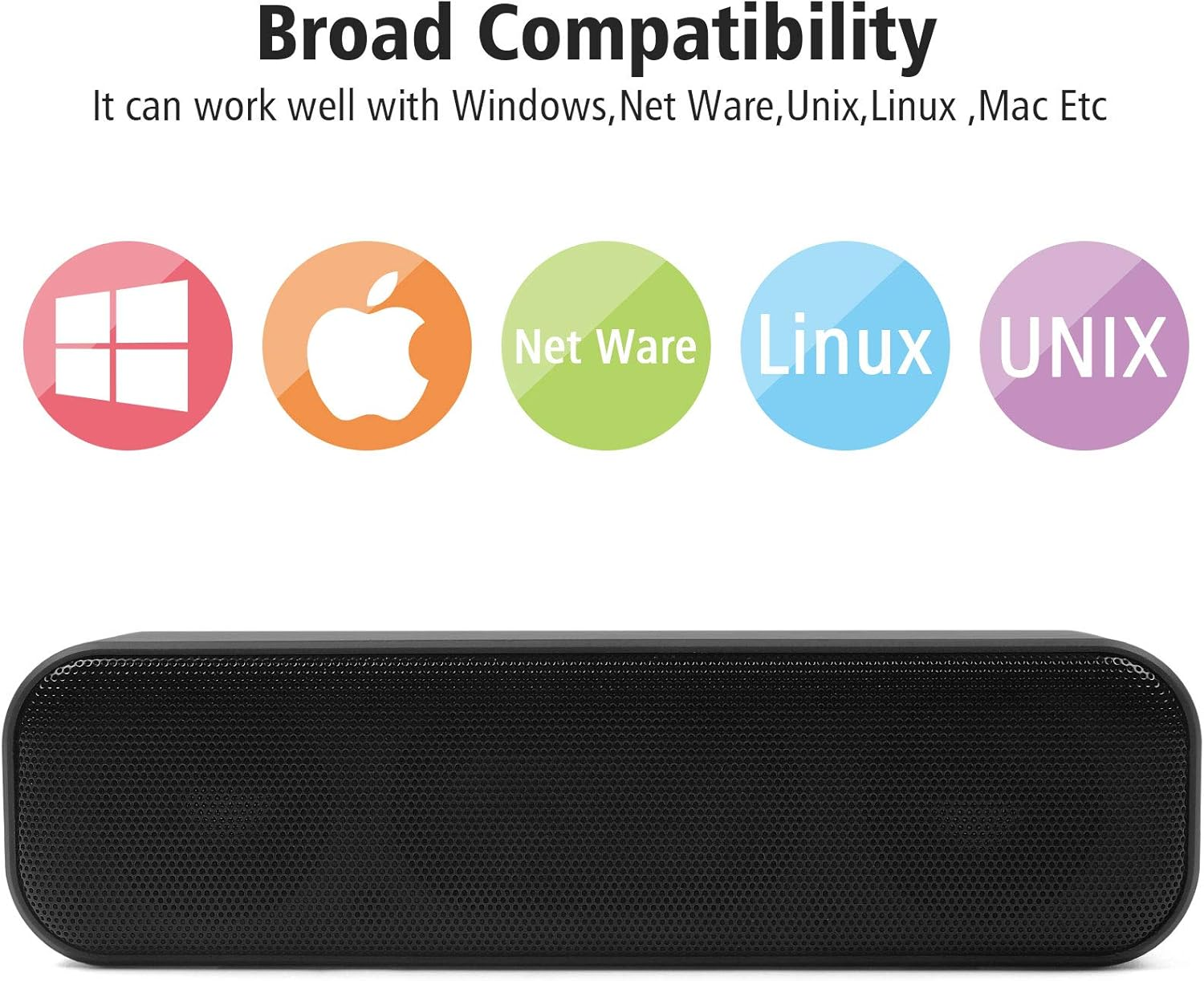 Schwarzer Lautsprecher mit dem Text 'Broad Compatibility' und Logos von Windows, Apple, Net Ware, Linux und UNIX.