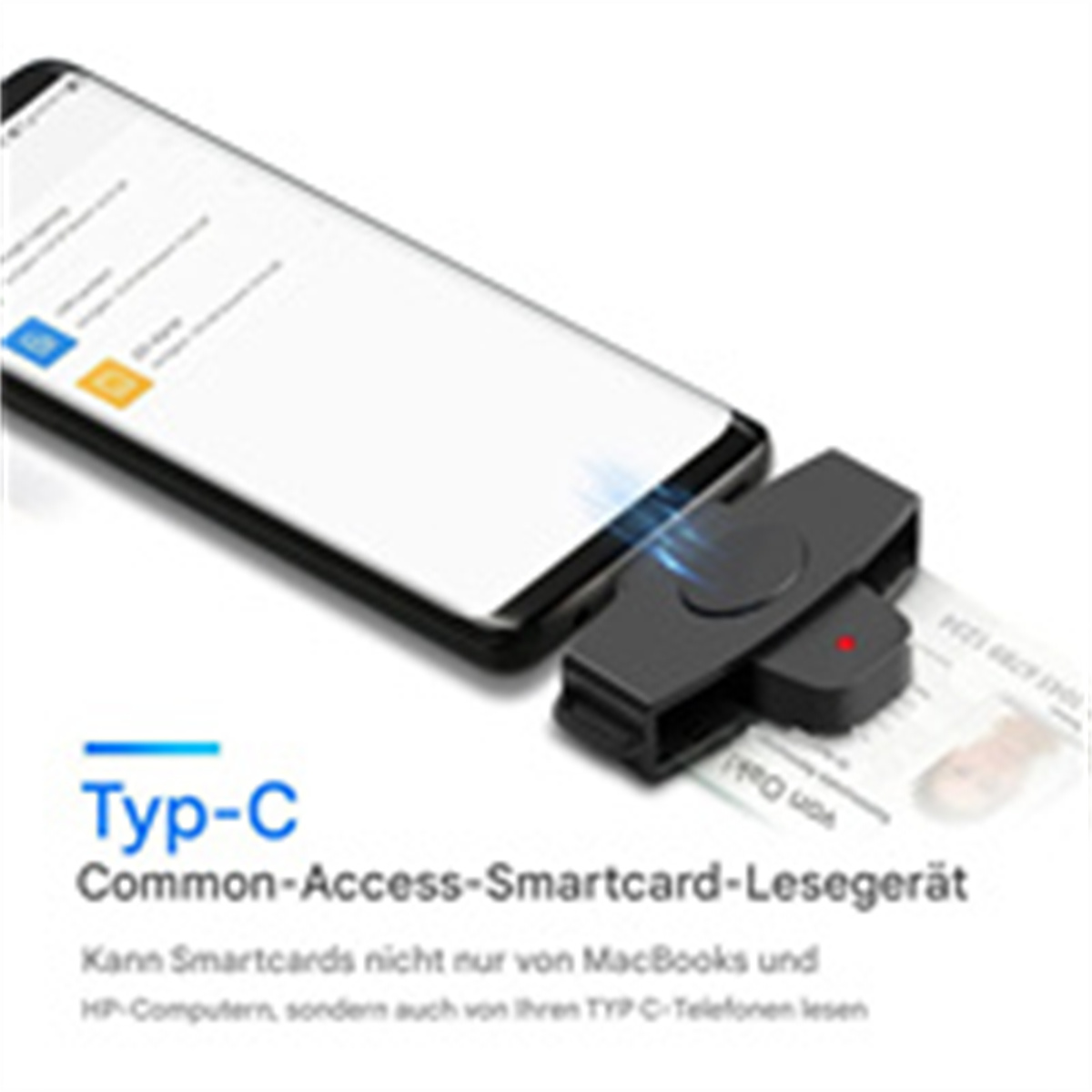 Ein Telefon, das mit einem Kartenleser verbunden ist. Text weist darauf hin, dass Smartcards für Typ-C-Telefone gelesen werden.