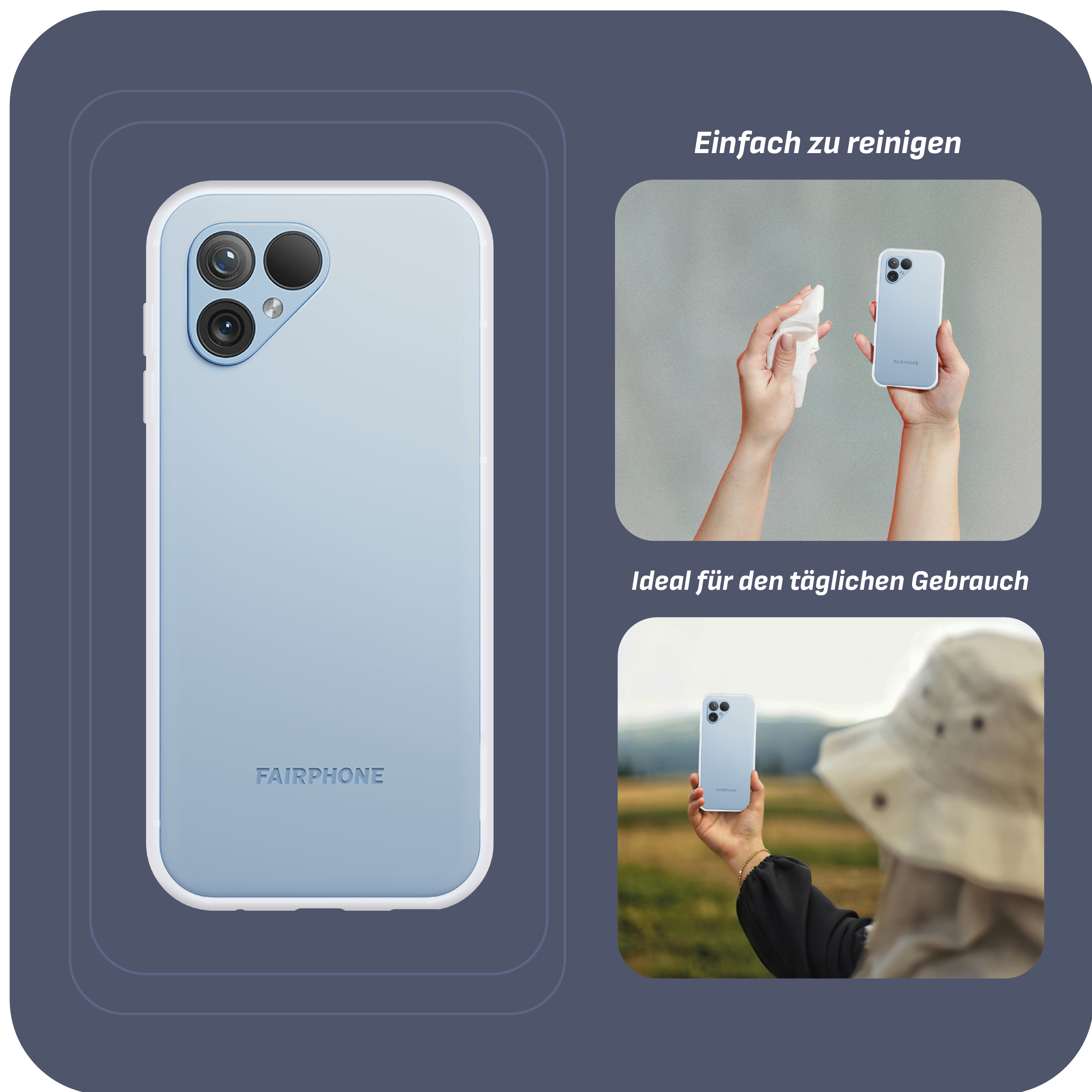 Hellblaues Fairphone mit Hülle. Zwei Bilder: Telefon reinigen und Telefon im Freien halten.