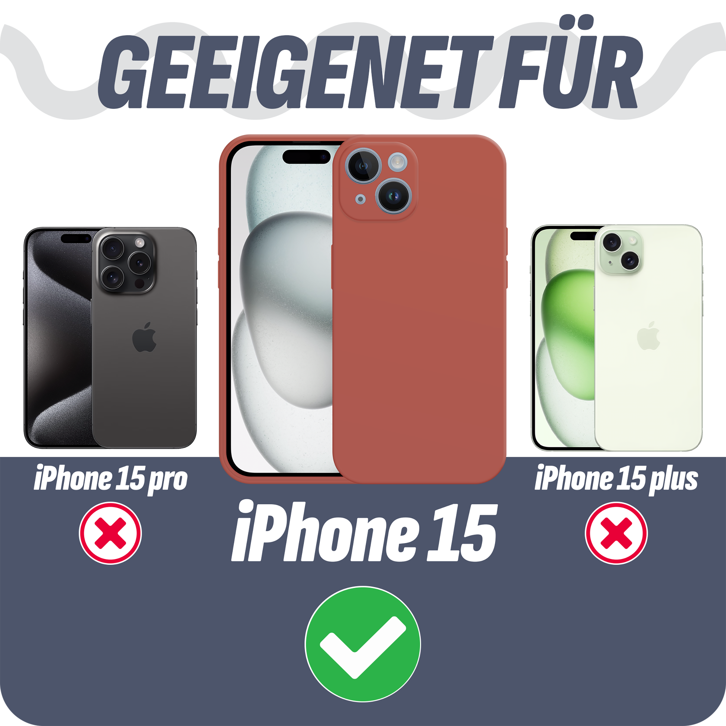 Bilder zeigen Handyhüllen für iPhone 15. Text: Geeignet für iPhone 15 mit Haken, andere sind durchgestrichen.