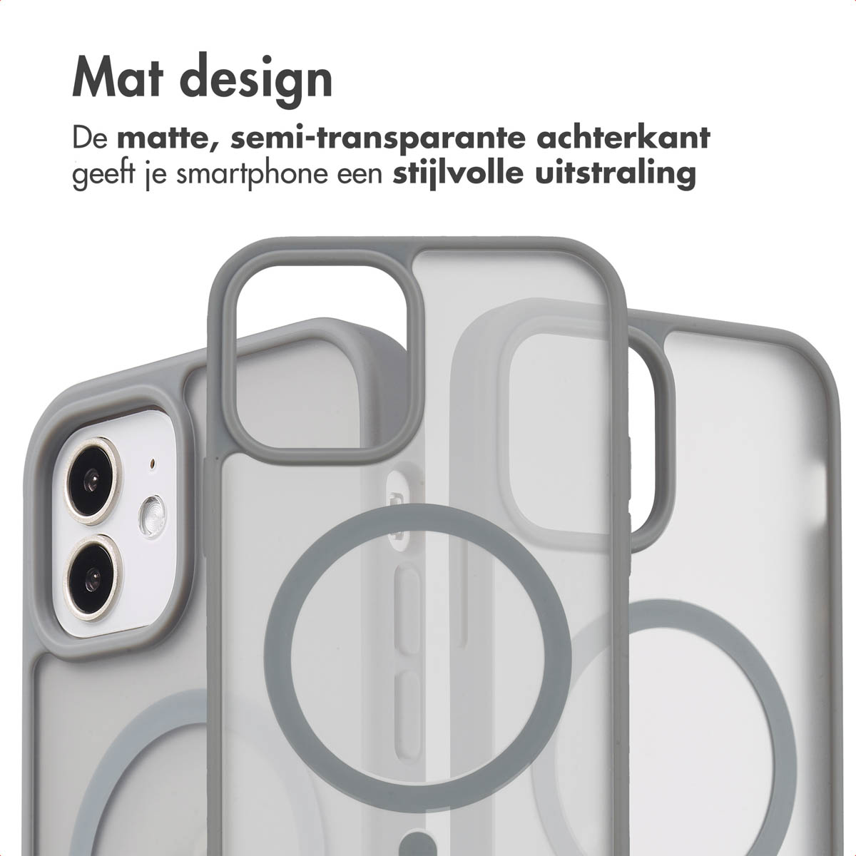 Drie telefoonhoesjes in een mat design. De hoesjes zijn grijs met een grijze MagSafe-cirkel.