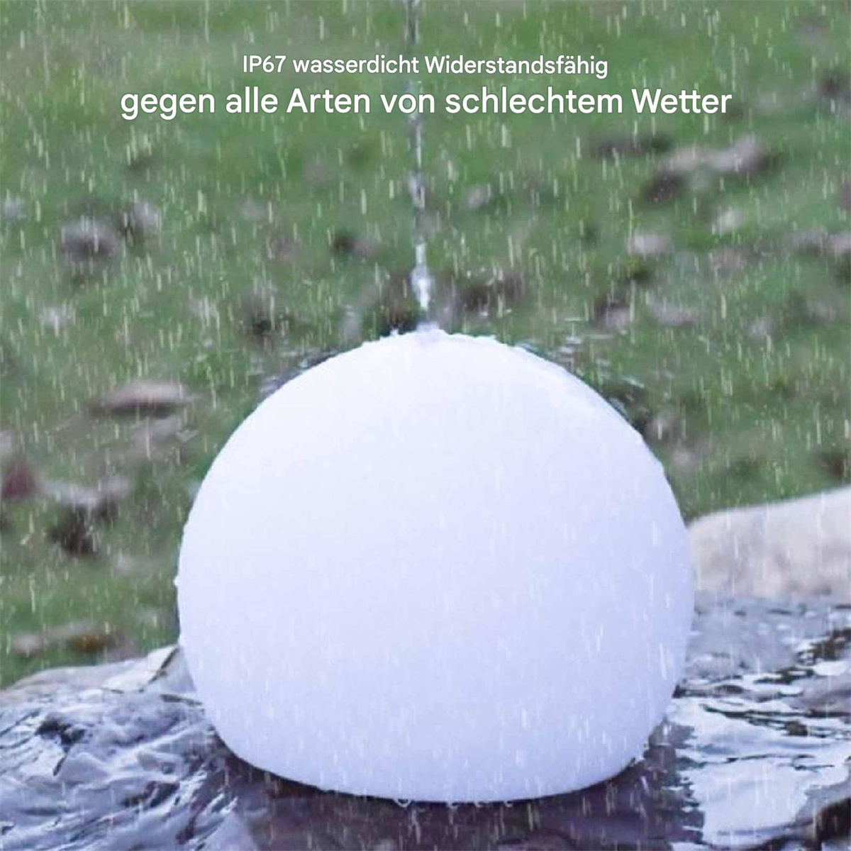 Ein weiß leuchtender Ball unter Regen. Text: IP67 wasserdicht, widerstandsfähig gegen alle Arten von schlechtem Wetter.