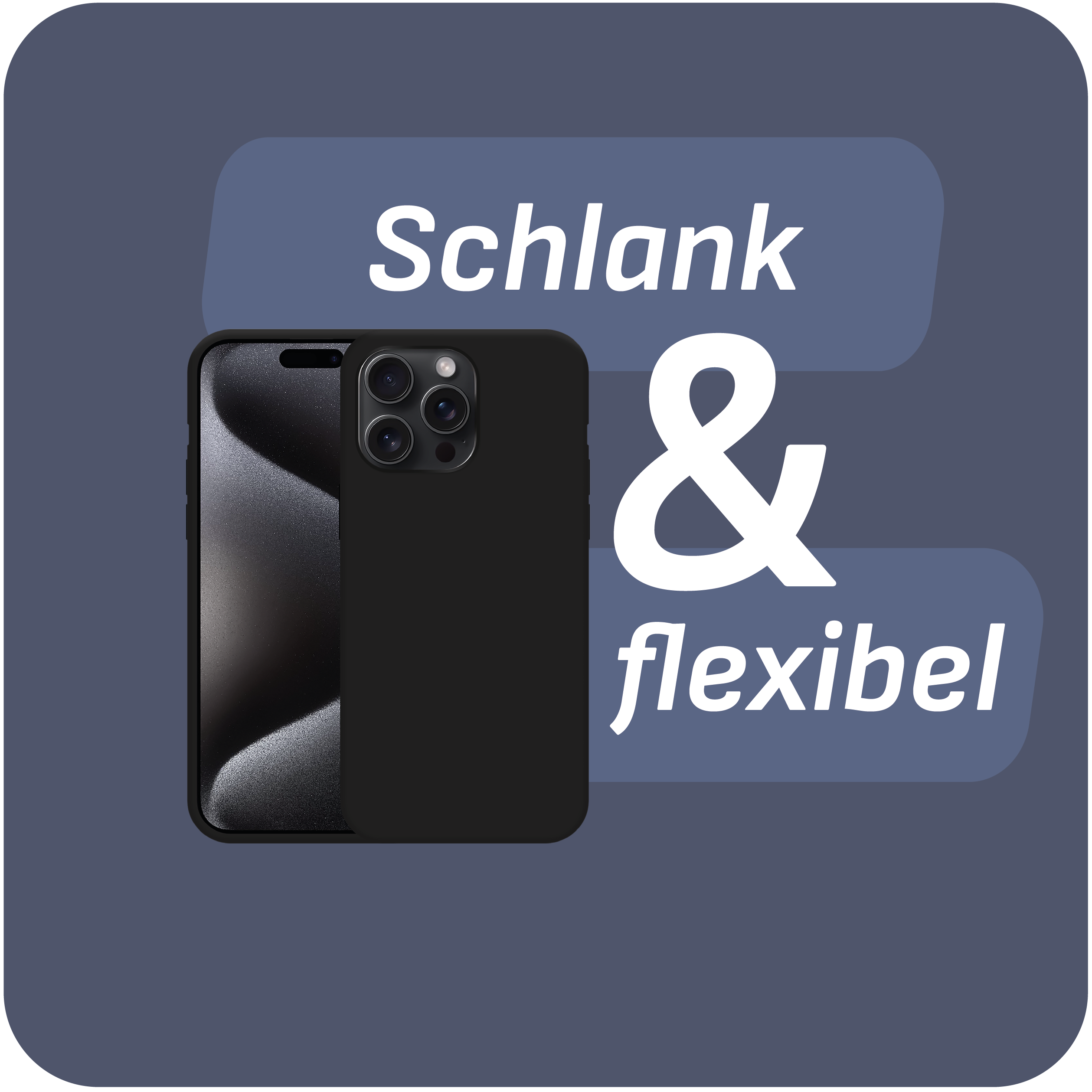 Schwarze Handyhülle neben dem Telefonbildschirm mit weißem Text 'Schlank & flexibel'.