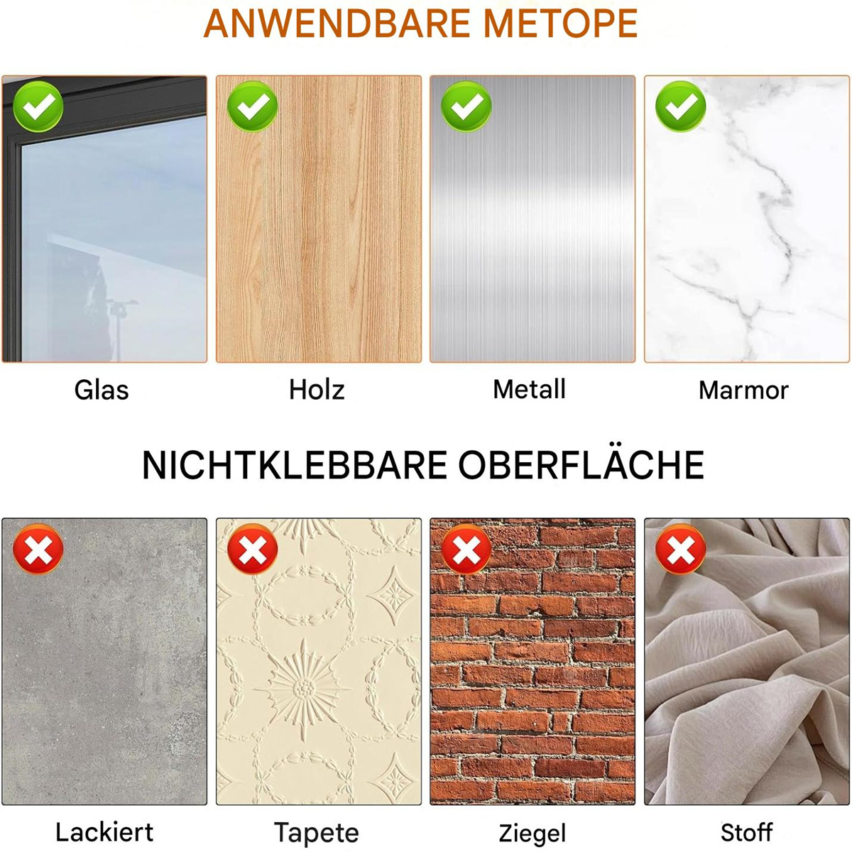 Bild zeigt anwendbare Oberflächen (Glas, Holz, Metall, Marmor) und nicht anwendbare Oberflächen (Lackiert, Tapete, Ziegel, Stoff).