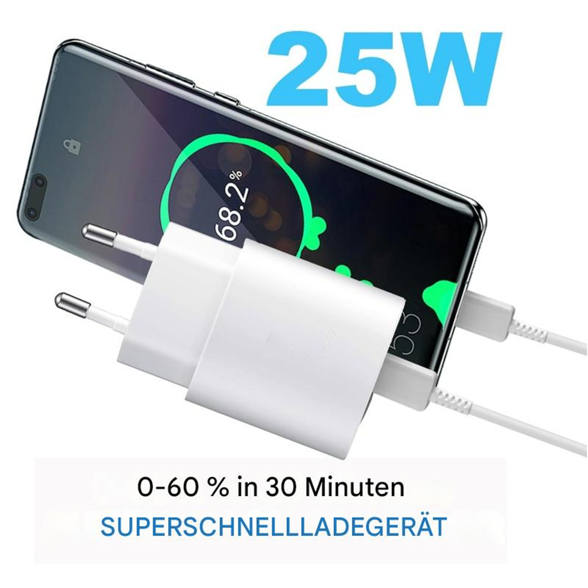 Weißes Ladegerät an schwarzem Telefon, mit 25W-Etikett. Text: 0-60% in 30 Minuten.