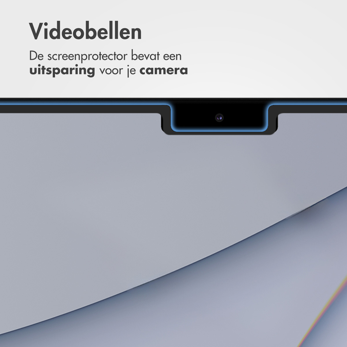 Screen protector with camera cutout. Top text says 'Videobellen'.