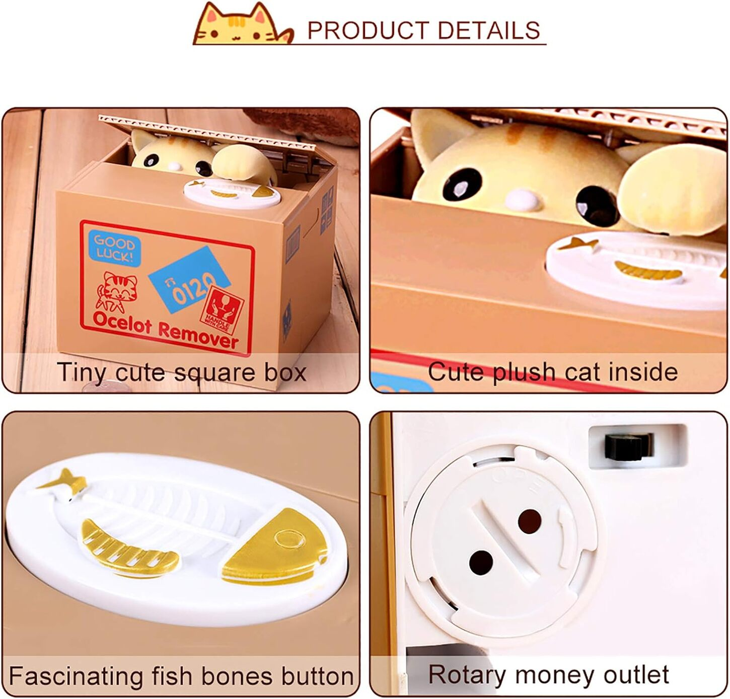 Detalles del producto: una hucha de gato con un gato saliendo para robar monedas, con ranura de espina de pescado.