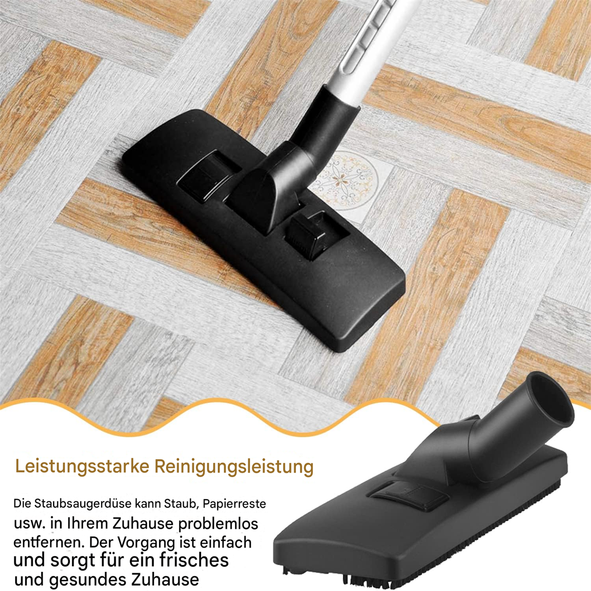 Staubsaugerkopf mit Reinigungskopf auf Holzboden. Text: Leistungsstarke Reinigungsleistung.
