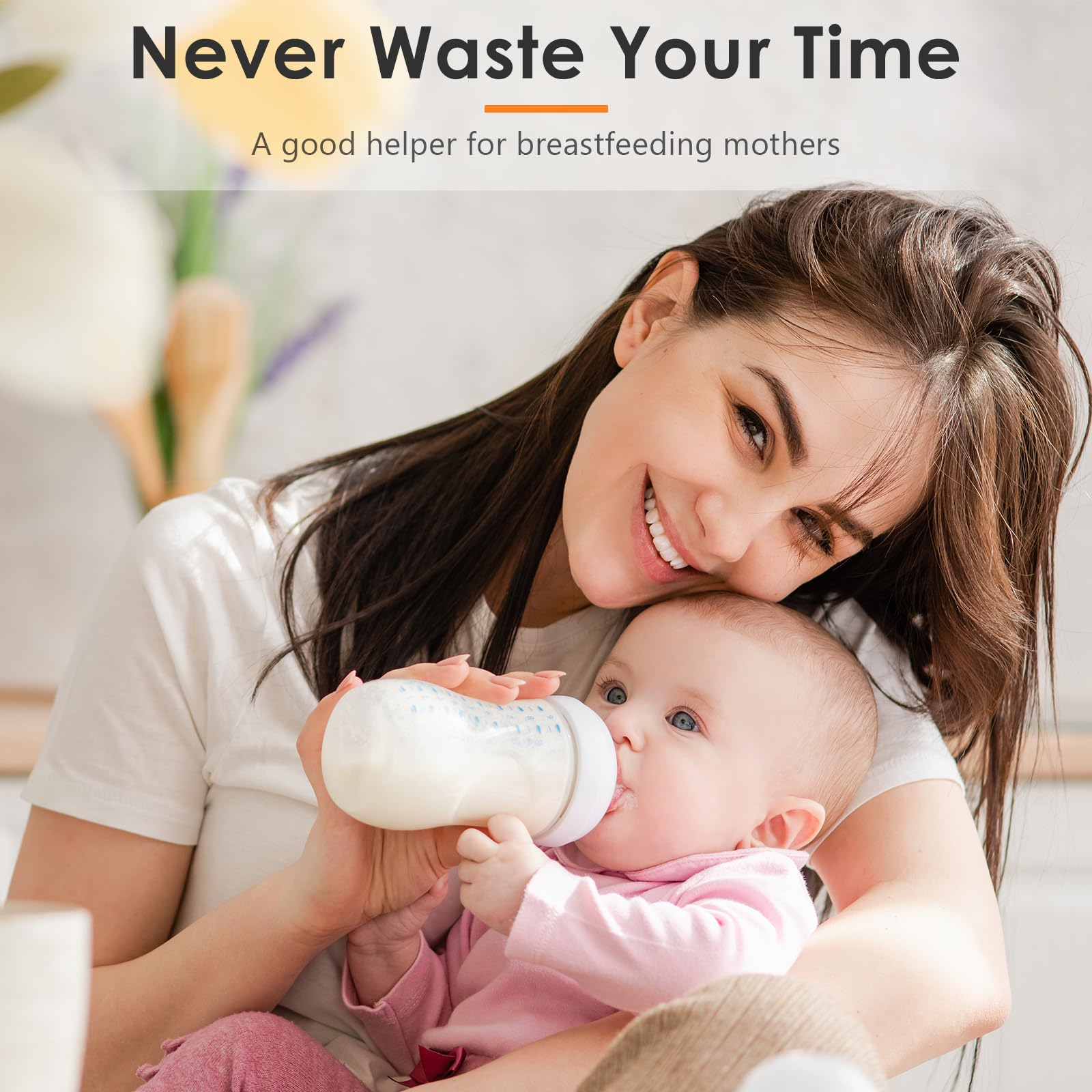 Eine Mutter, die ihr Baby mit einer Flasche füttert, lächelnd, mit Text: Never Waste Your Time.