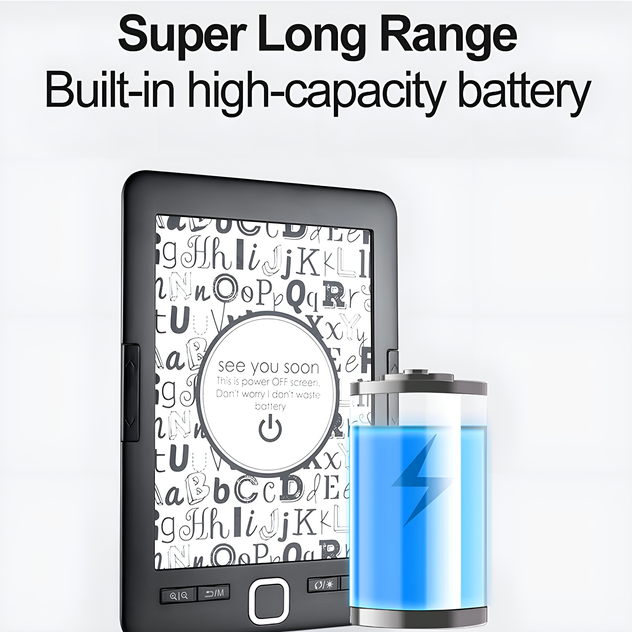 E-Reader und eine Batterie. Text: Super Long Range Built-in high-capacity battery.