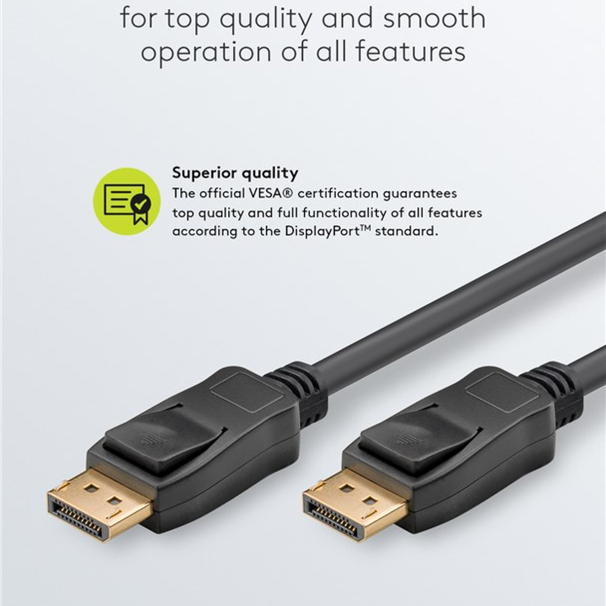 Dwa czarne kable DisplayPort. Tekst mówi 'Najwyższa jakość', a certyfikat VESA gwarantuje najwyższą jakość.