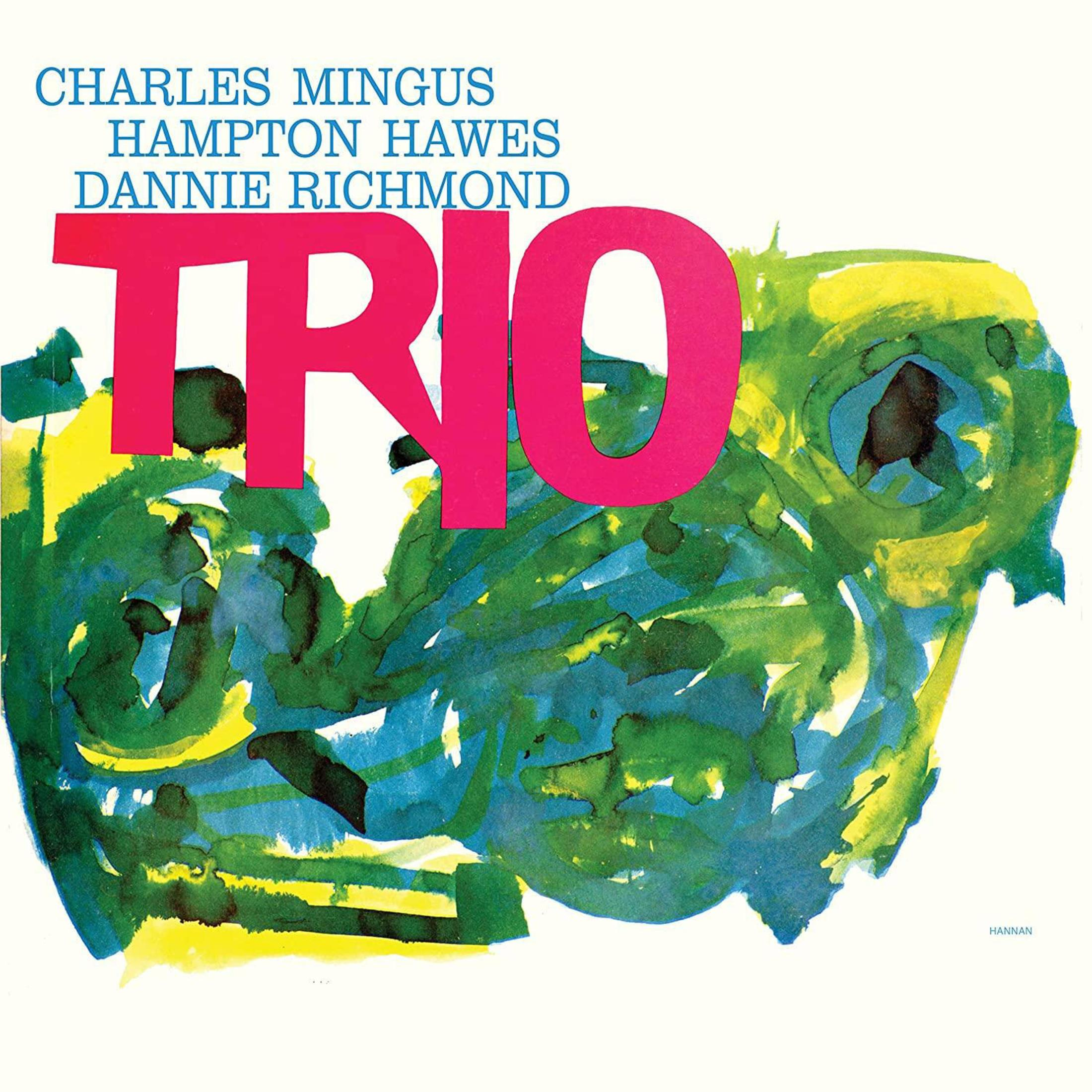 Copertina dell'album con pittura astratta e testo. Testo: Charles Mingus, Hampton Hawes, Dannie Richmond, Trio.