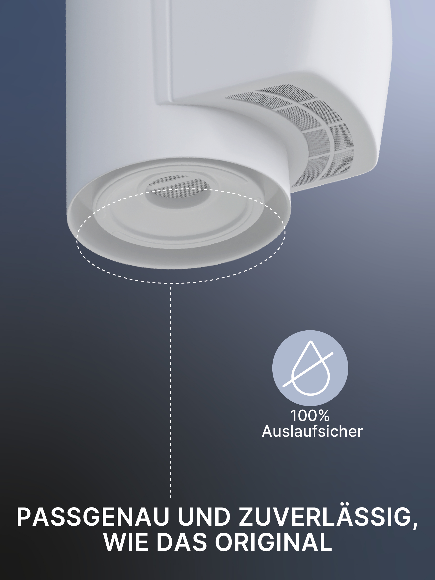 Ein weißes Gerät mit dunkelgrauem Hintergrund mit Wassertropfen-Symbol und Text: 100% auslaufsicher.