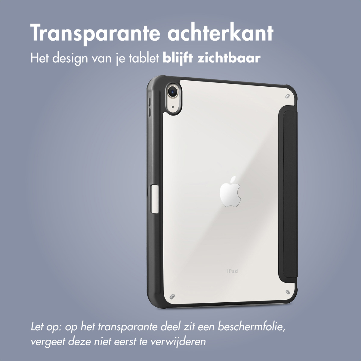 Tablethoes met een transparante achterkant en een zwart frame, met de iPad.