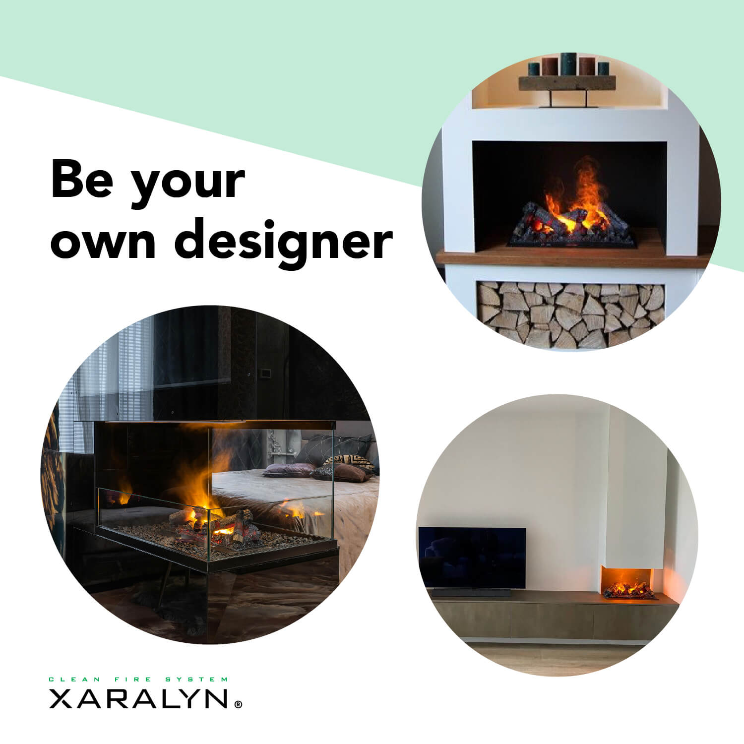 De afbeelding toont drie open haarden in cirkels. Eén staat in een wit kader, de andere twee zijn moderne ontwerpen en de tekst luidt 'Be your own designer'.