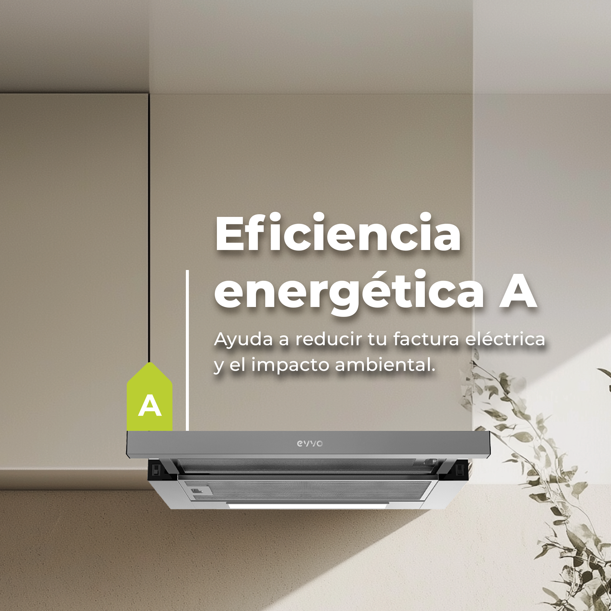 Campana de cocina con texto 'Eficiencia energética A' arriba y una planta.