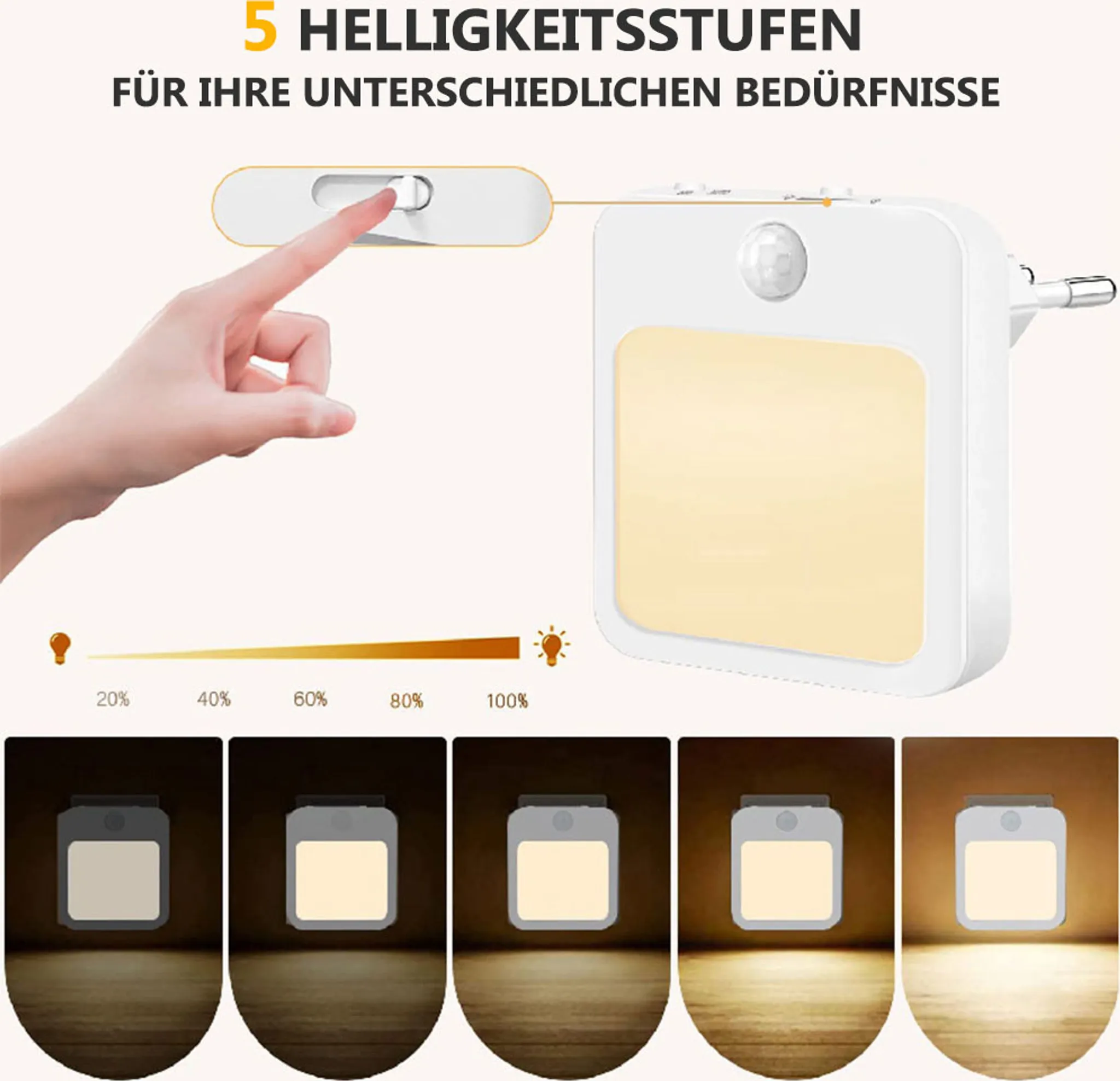 Weißes Nachtlicht mit 5 Helligkeitsstufen, gesteuert durch einen Schalter.