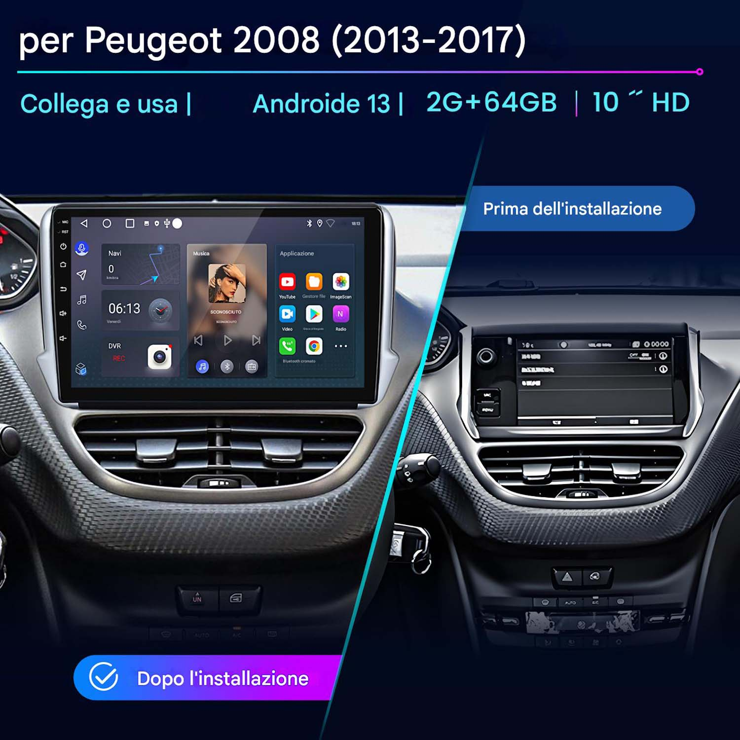 Schermo multimediale per auto, confronto prima e dopo l'installazione. Visualizza app, musica e informazioni sull'ora.