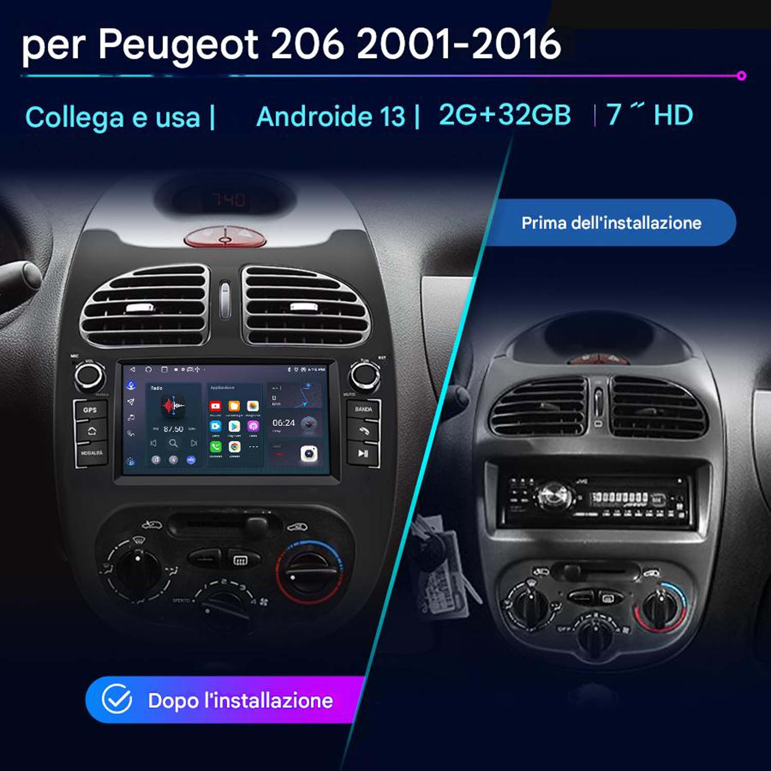 Schermo autoradio installato in una Peugeot 206, con confronto prima e dopo l'installazione.