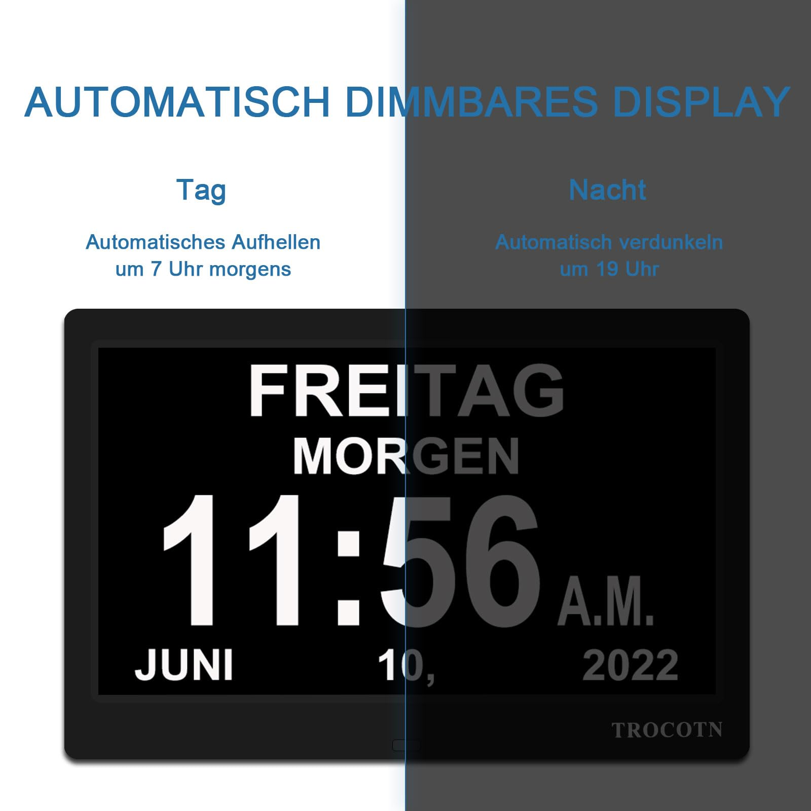 Digitaluhr zeigt Freitag, 11:56 Uhr, 10. Juni 2022. Text: Automatisch dimmbares Display, Tag und Nacht.