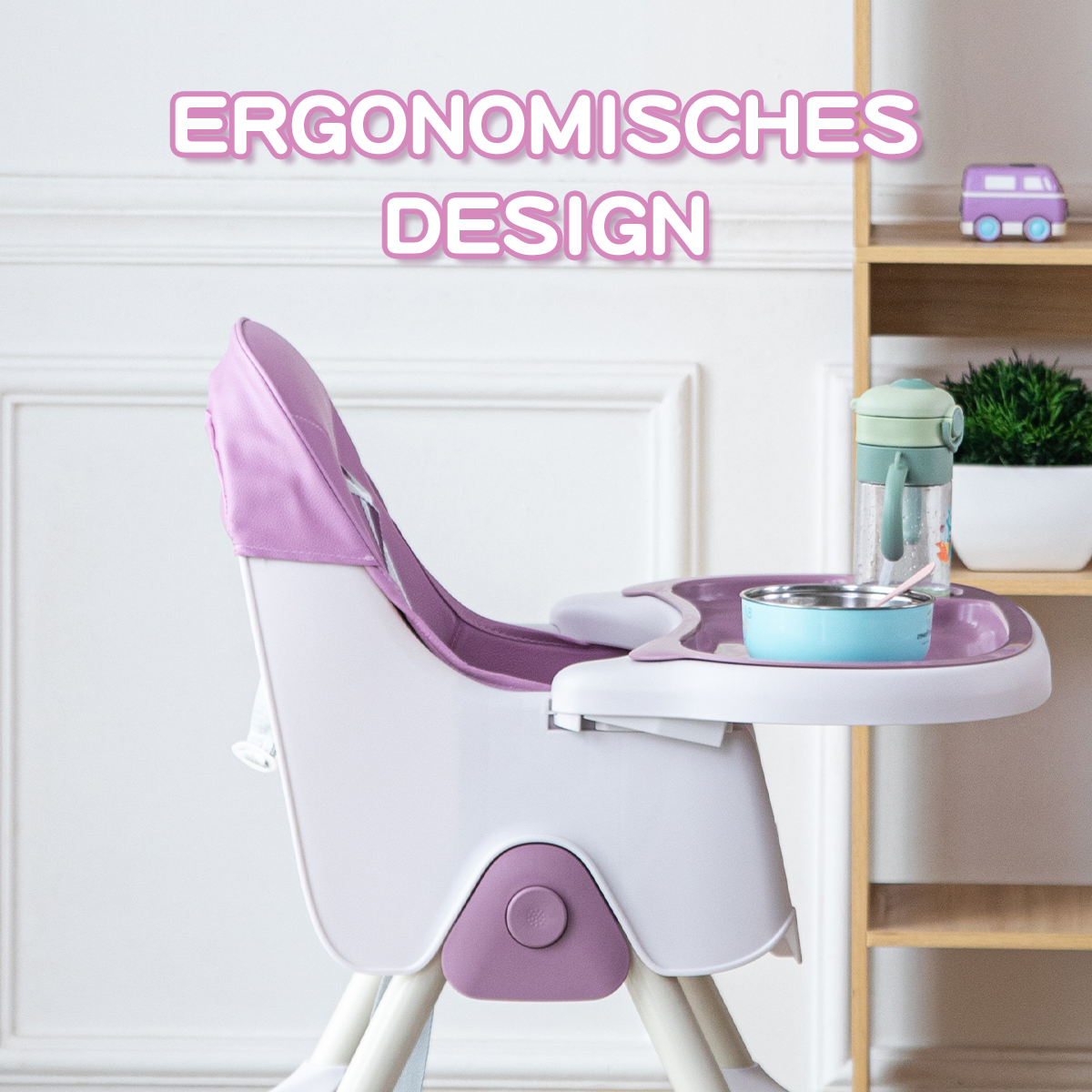 Hochstuhl mit pinkfarbenem Sitz und Tablett. Der Text lautet „Ergonomisches Design“ in pinkfarbener Schrift.