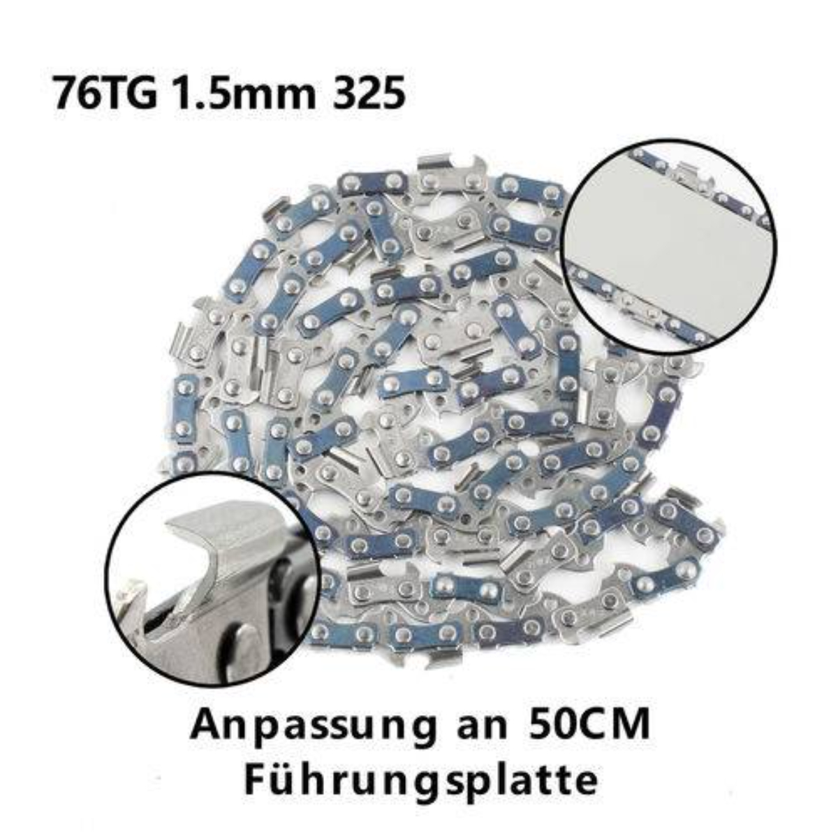 Kettensägenkette mit Nahaufnahmen und den Texten '76TG 1.5mm 325' und 'Anpassung an 50CM Führungsplatte'.
