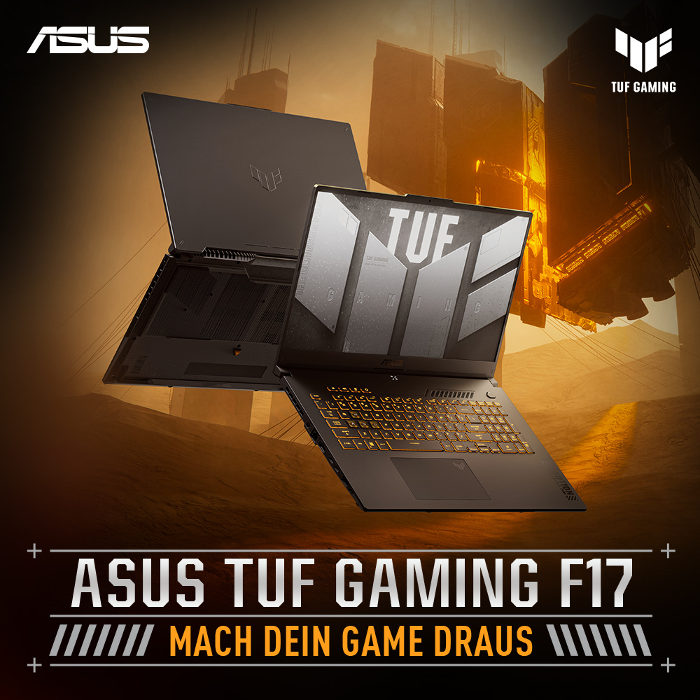 Zwei ASUS TUF GAMING F17 Laptops werden gezeigt. Einer ist geöffnet und zeigt Tastatur und Bildschirm. Text: „MACH DEIN GAME DRAUS“.