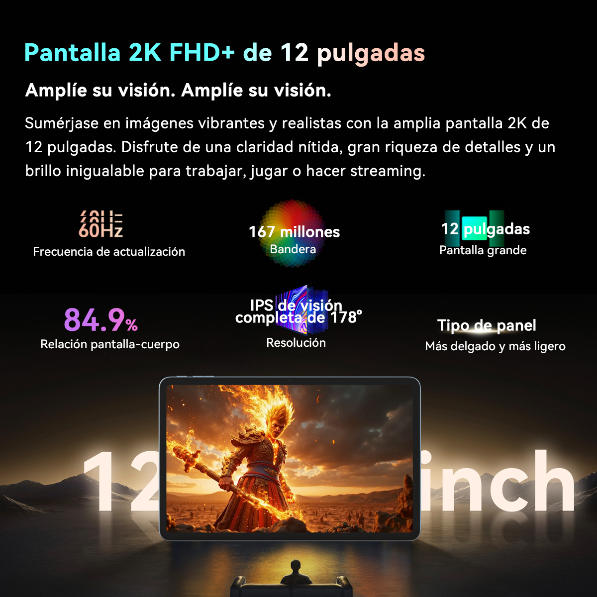 Tableta con pantalla 2K FHD+. Información sobre resolución, frecuencia y tamaño.