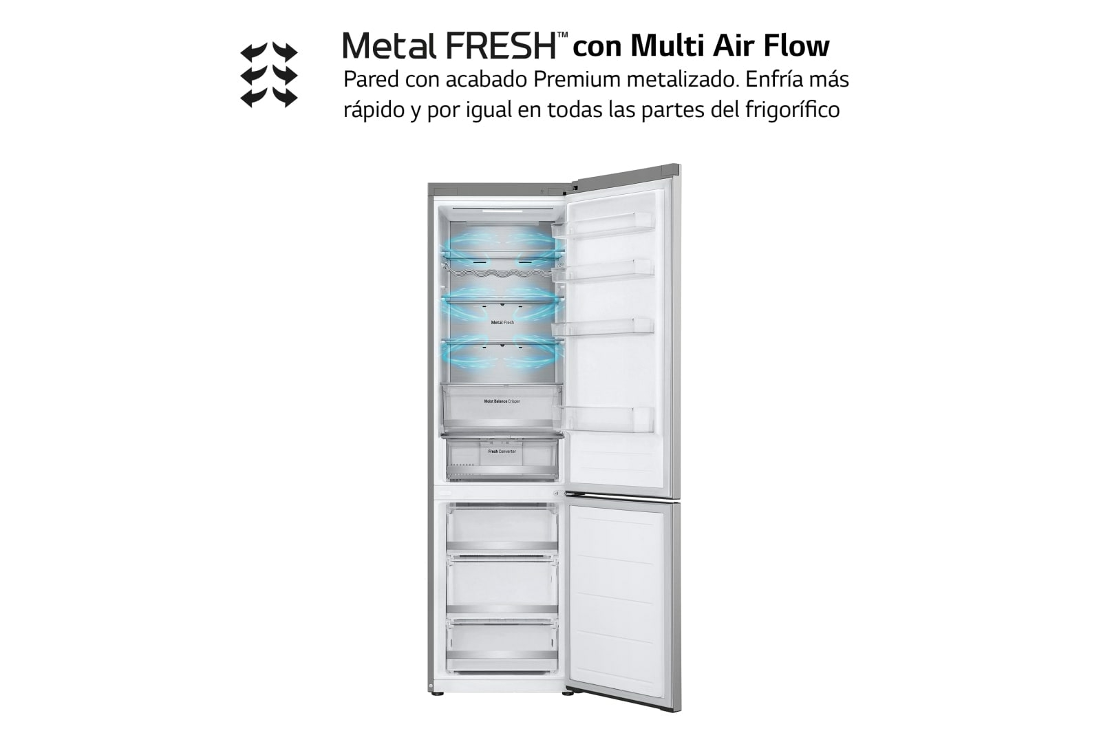 Un refrigerador plateado abierto, mostrando estantes y cajones. Texto: Metal Fresh.
