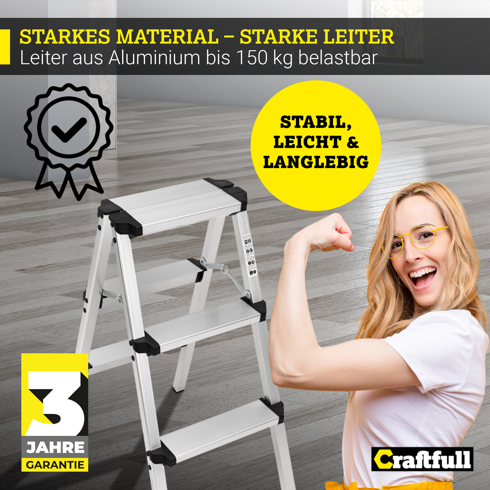 Frau, die neben einer Trittleiter posiert. Text: Starkes Material.