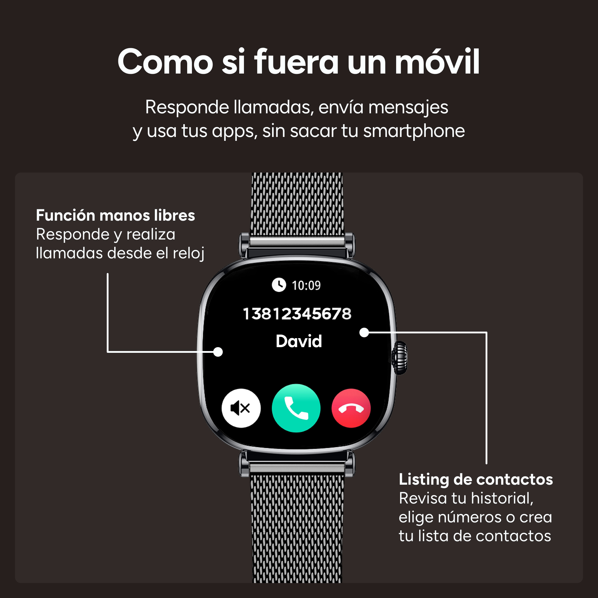 Un reloj inteligente que muestra una interfaz de llamada telefónica. Muestra un nombre de contacto, número y botones de control de llamadas.