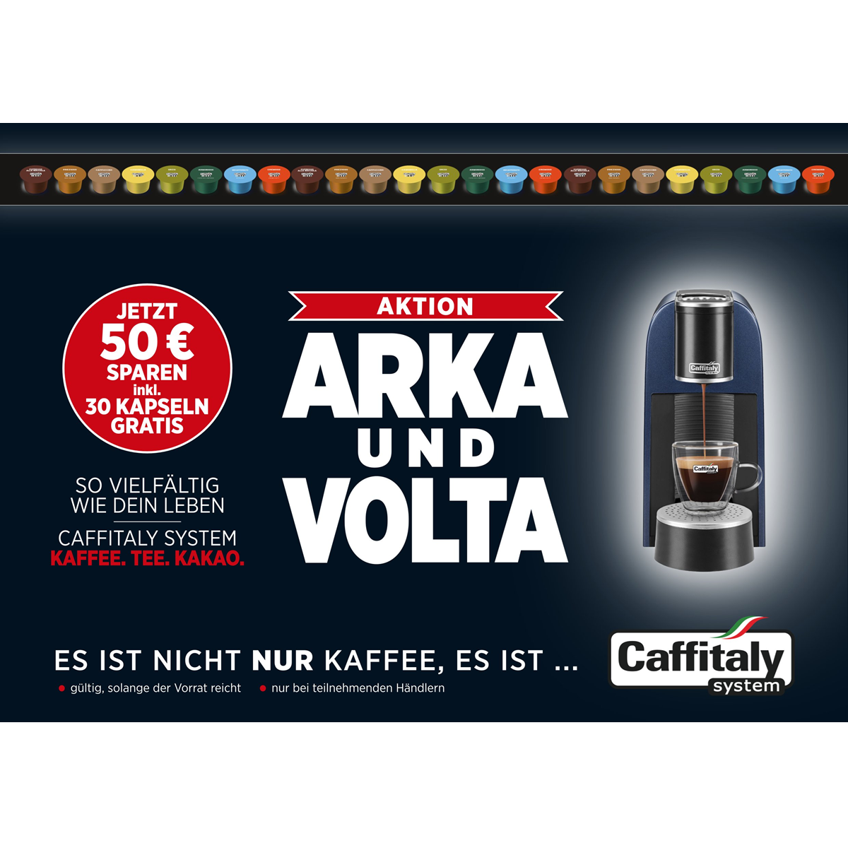 Eine Werbung mit einer Kaffeemaschine, bunten Kaffeekapseln und den Worten 'ARKA UND VOLTA'.