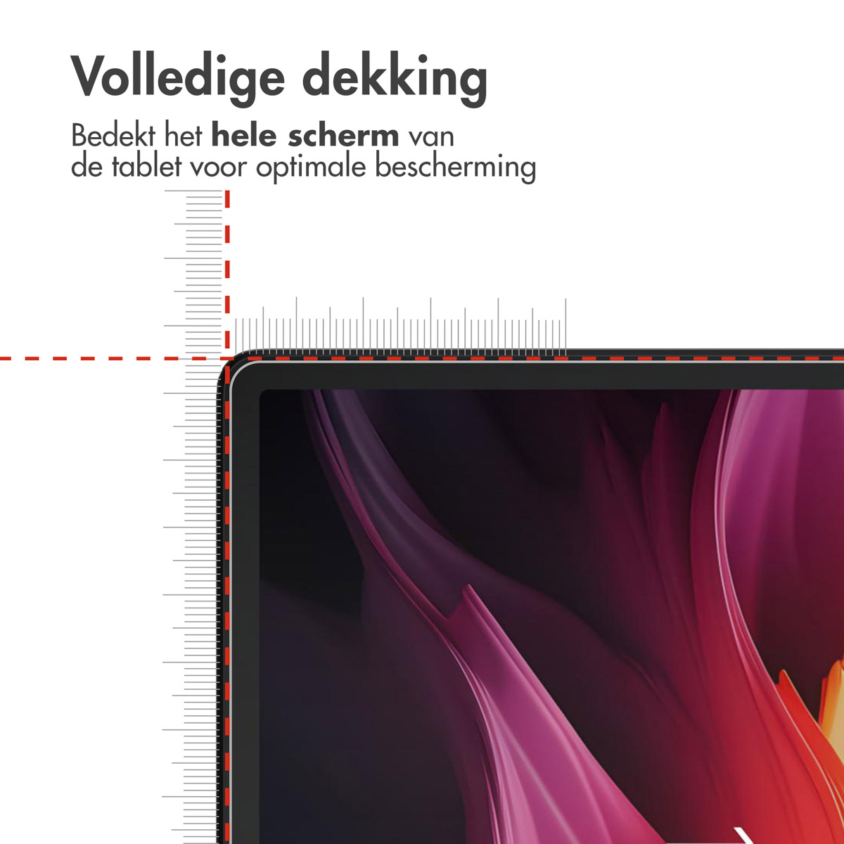 Tablet rand met liniaal overlay. Tekst: Volledige dekking, bedekt het hele scherm voor optimale bescherming.