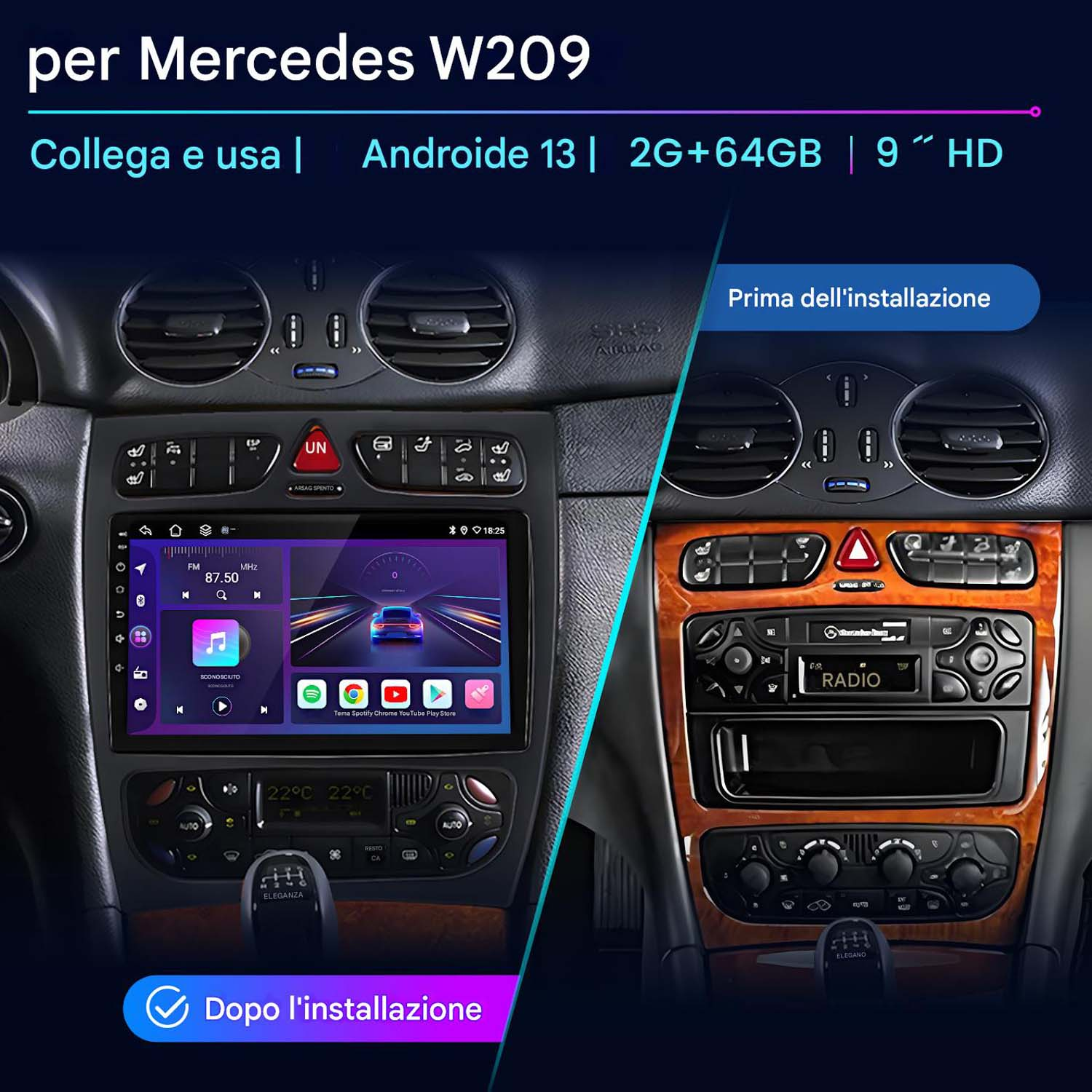 Display dell'autoradio con interfaccia, mostrato prima e dopo l'installazione in auto.