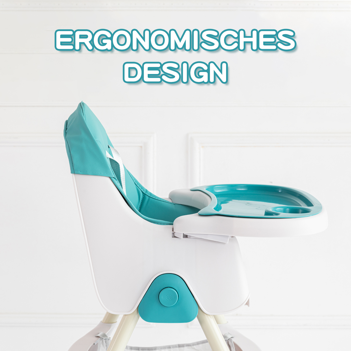 Ein weißer und türkisfarbener Hochstuhl mit dem Text 'ERGONOMISCHES DESIGN' darüber.