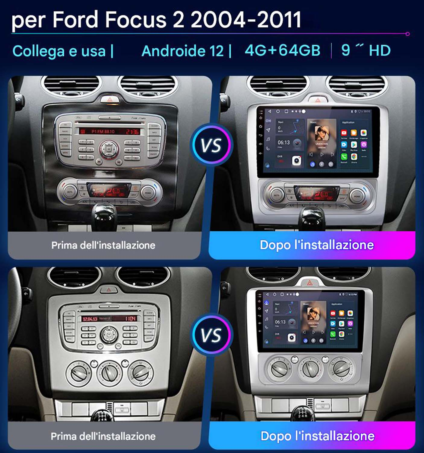 Confronto del sistema multimediale per auto: prima e dopo l'installazione nel cruscotto.