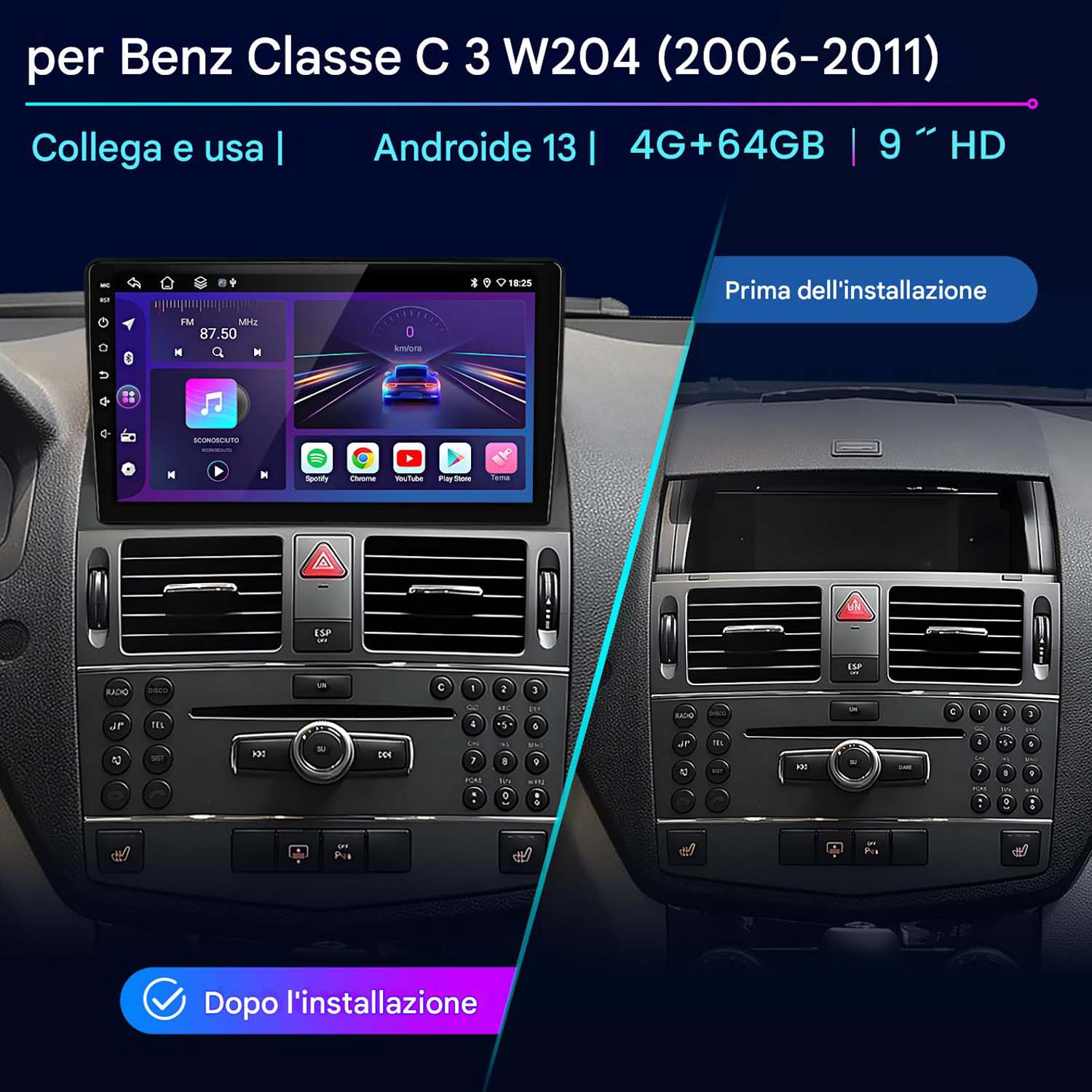 Autoradio installata in una Mercedes-Benz Classe C, mostrando viste prima e dopo.