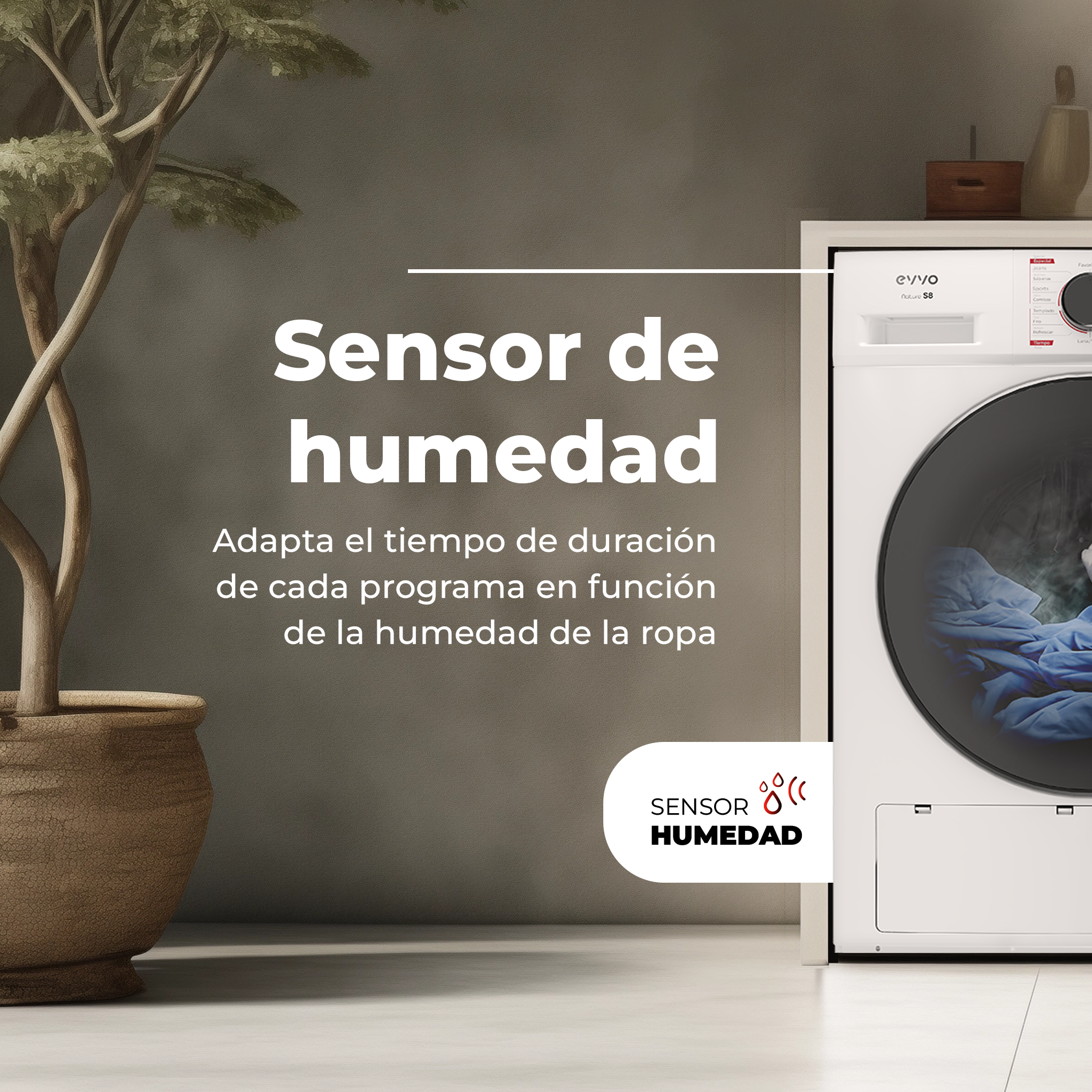 Primer plano de lavadora con texto: Sensor de humedad. Adapta el tiempo de secado según la humedad de la ropa.